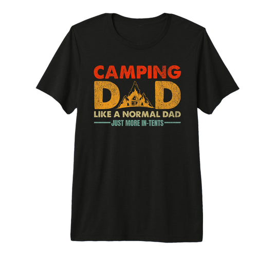 Camping Dad Tents Funny Camper Adventure T-Shirt - Streetwear Style Unisex - T-Shirt, Sweatshirt, Hoodie