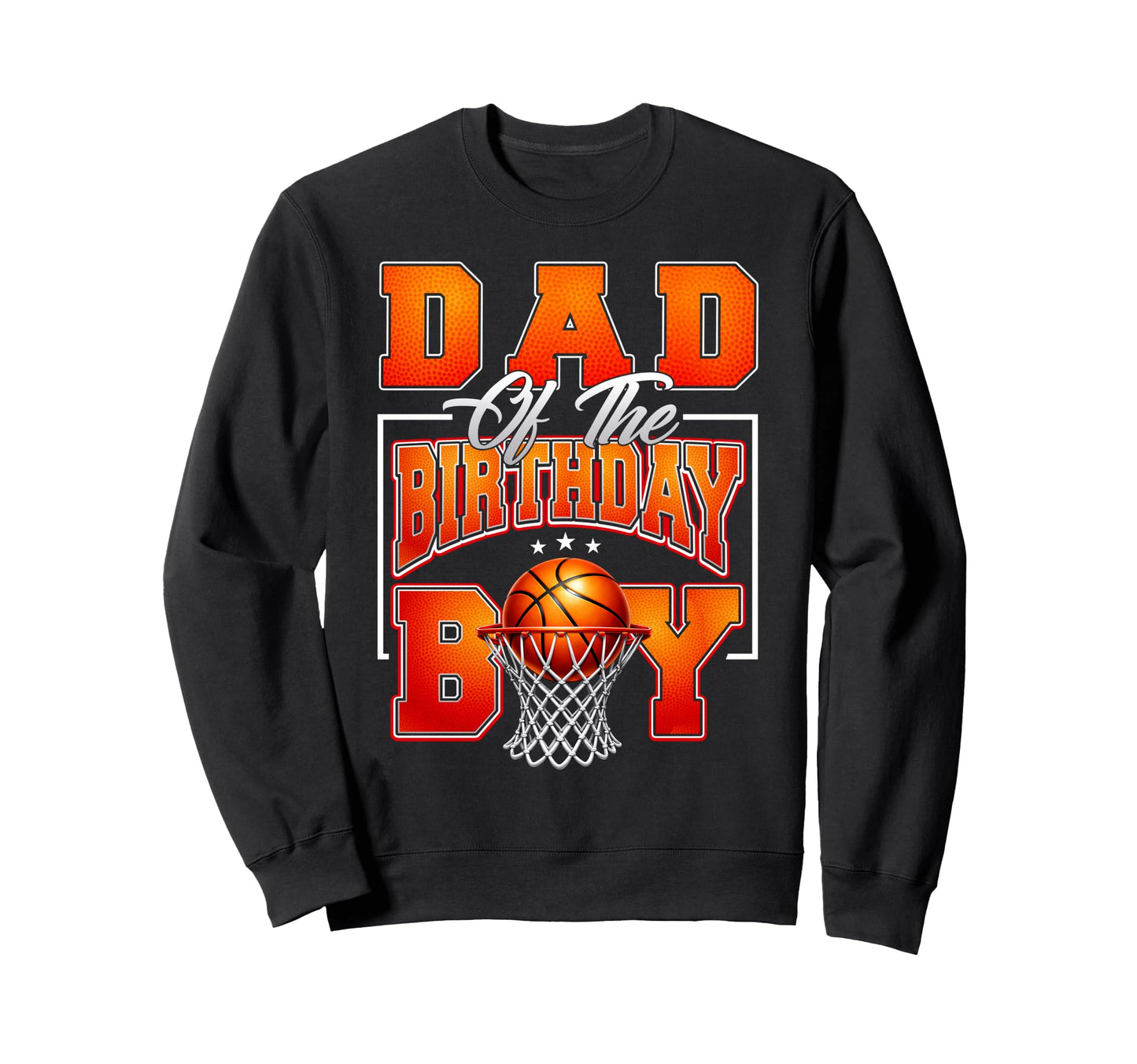 Dad Birthday Basketball Matching Sweatshirt - Aesthetic Graphic Men Women - T-Shirt, Sweatshirt, Hoodie
