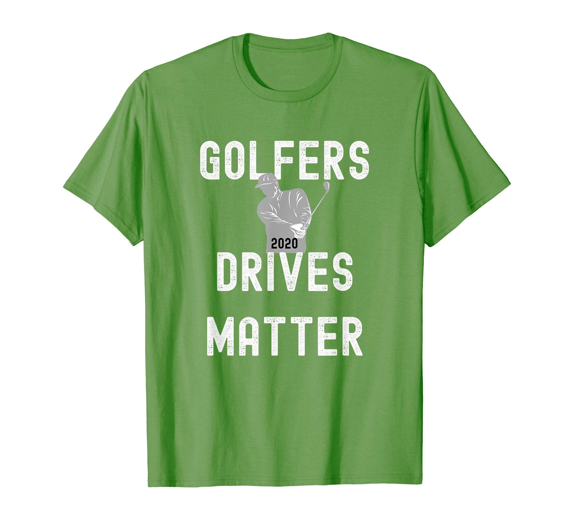 Funny Golfers Drives Matter 2020 T-Shirt - Aesthetic Graphic Men Women - T-Shirt, Sweatshirt, Hoodie