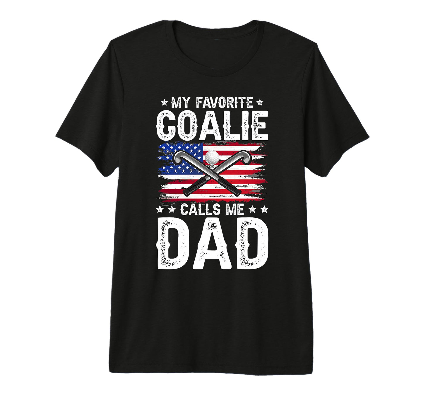 Mens Goalie Dad Field Hockey Dad T-Shirt - Fun Novelty Design Men Women - T-Shirt, Sweatshirt, Hoodie