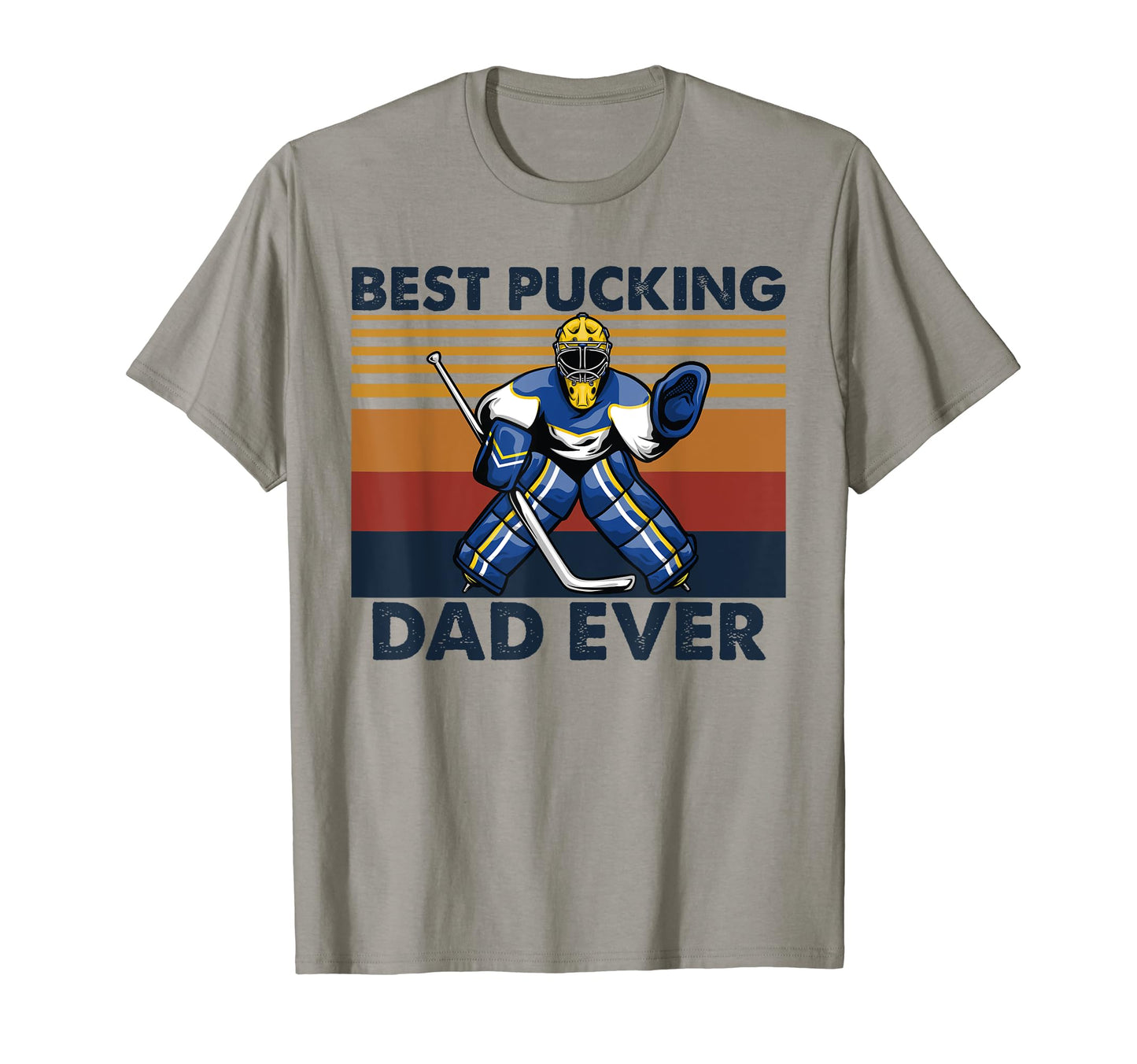 Best Pucking Dad Ever Funny Hockey T-Shirt - Fun Novelty Design Men Women - T-Shirt, Sweatshirt, Hoodie