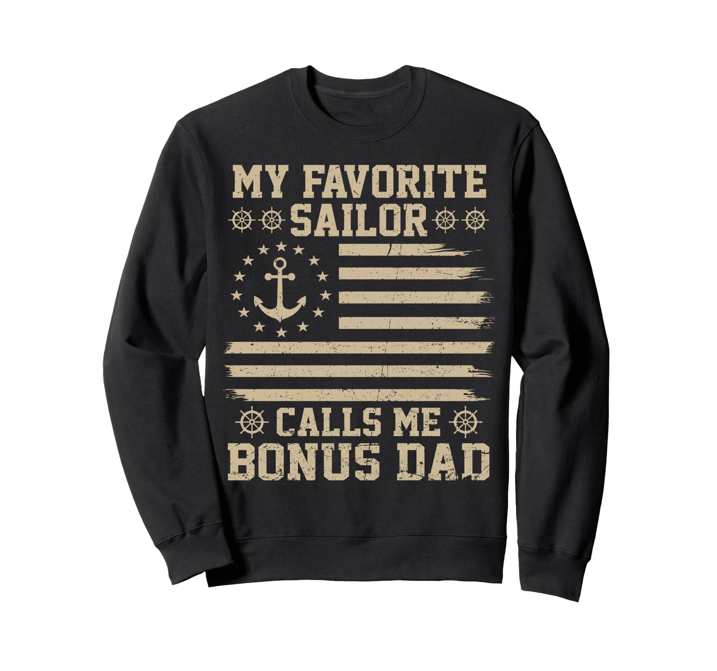My Favorite Sailor Calls Me Bonus Sweatshirt - Streetwear Style Men Women - T-Shirt, Sweatshirt, Hoodie