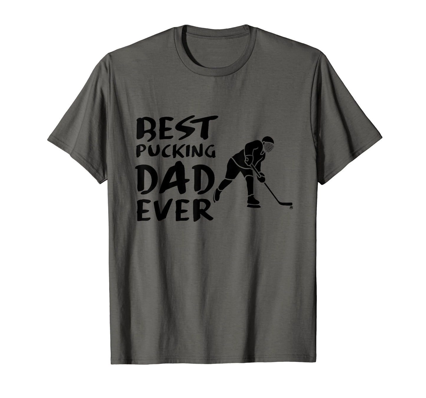 Best Pucking Dad Ever Funny Hockey Pun T-Shirt - Novelty Apparel Unisex - T-Shirt, Sweatshirt, Hoodie
