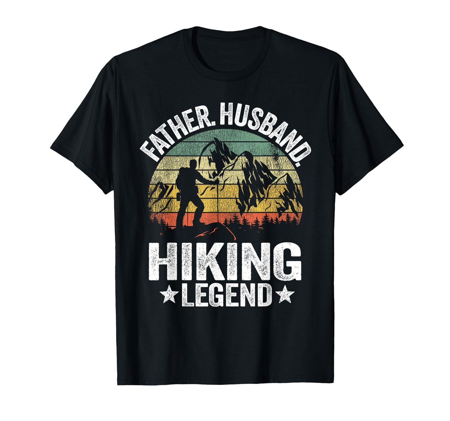 Father Husband Hiking Legend T-Shirt - Casual Everyday Wear for Adults - T-Shirt, Sweatshirt, Hoodie