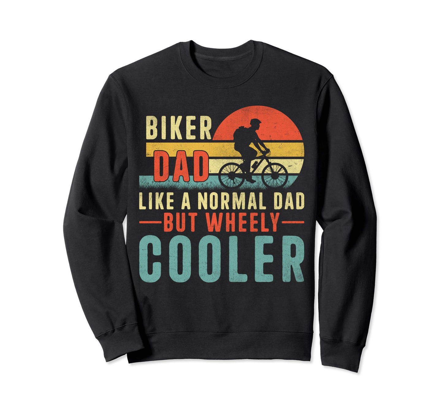 Biker Dad Like Normal Dad But Sweatshirt - Minimalist Print Men Women - T-Shirt, Sweatshirt, Hoodie