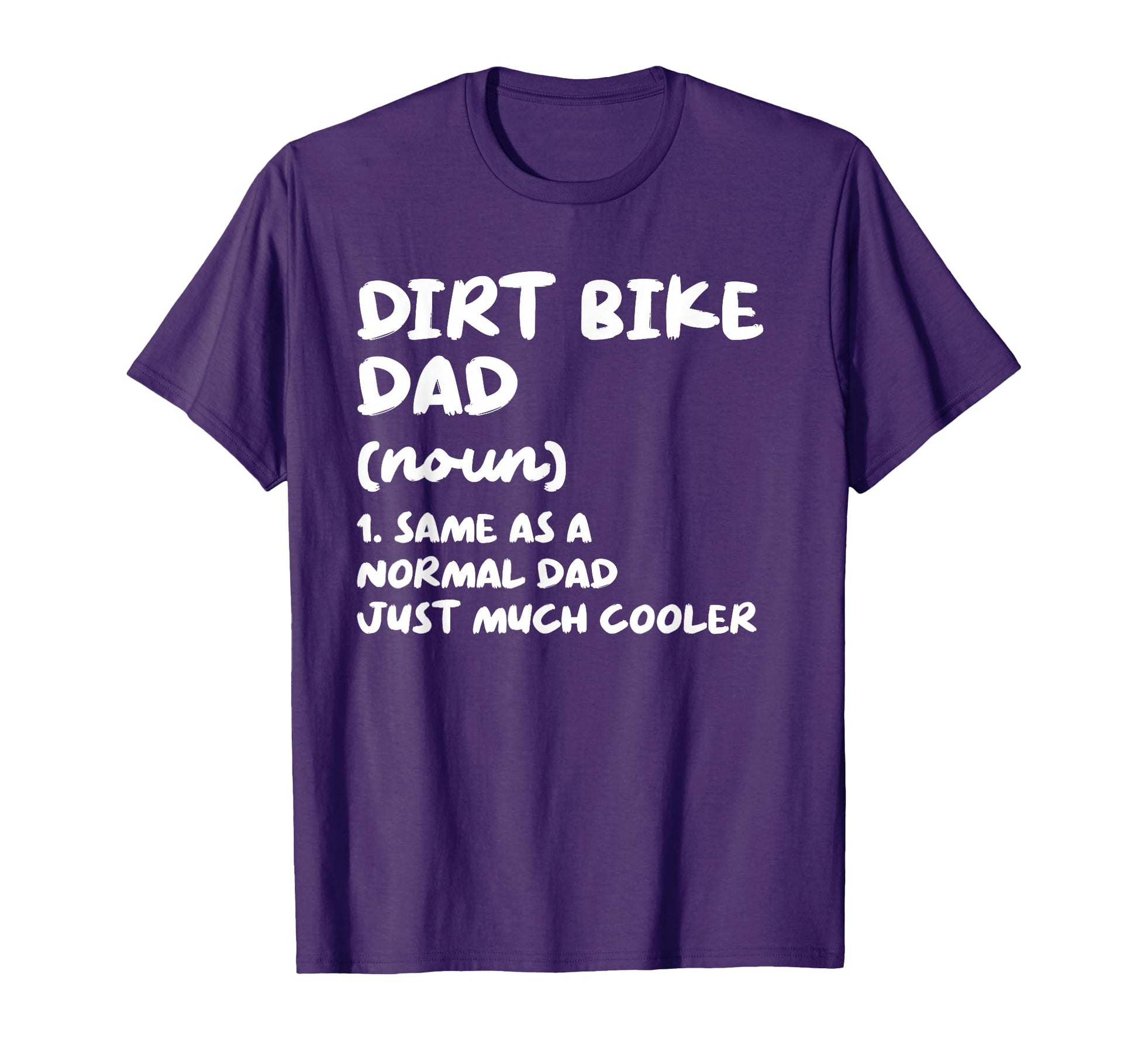 Dirt Bike Dad Definition Funny Dirt T-Shirt - Minimalist Print Men Women - T-Shirt, Sweatshirt, Hoodie