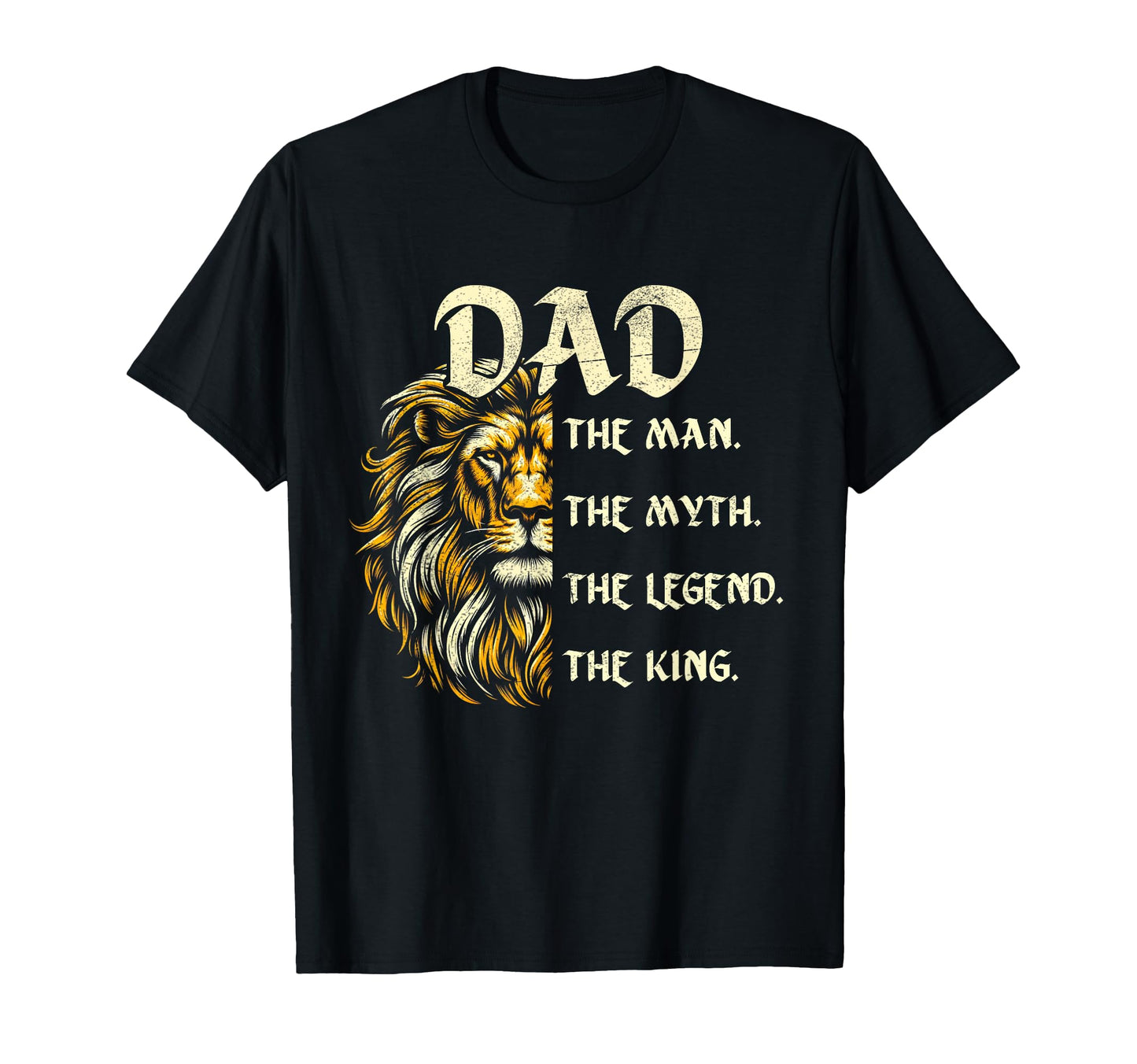 Dad Lion Myth Legend King Fathers Day T-Shirt - Custom Art Print Unisex - T-Shirt, Sweatshirt, Hoodie