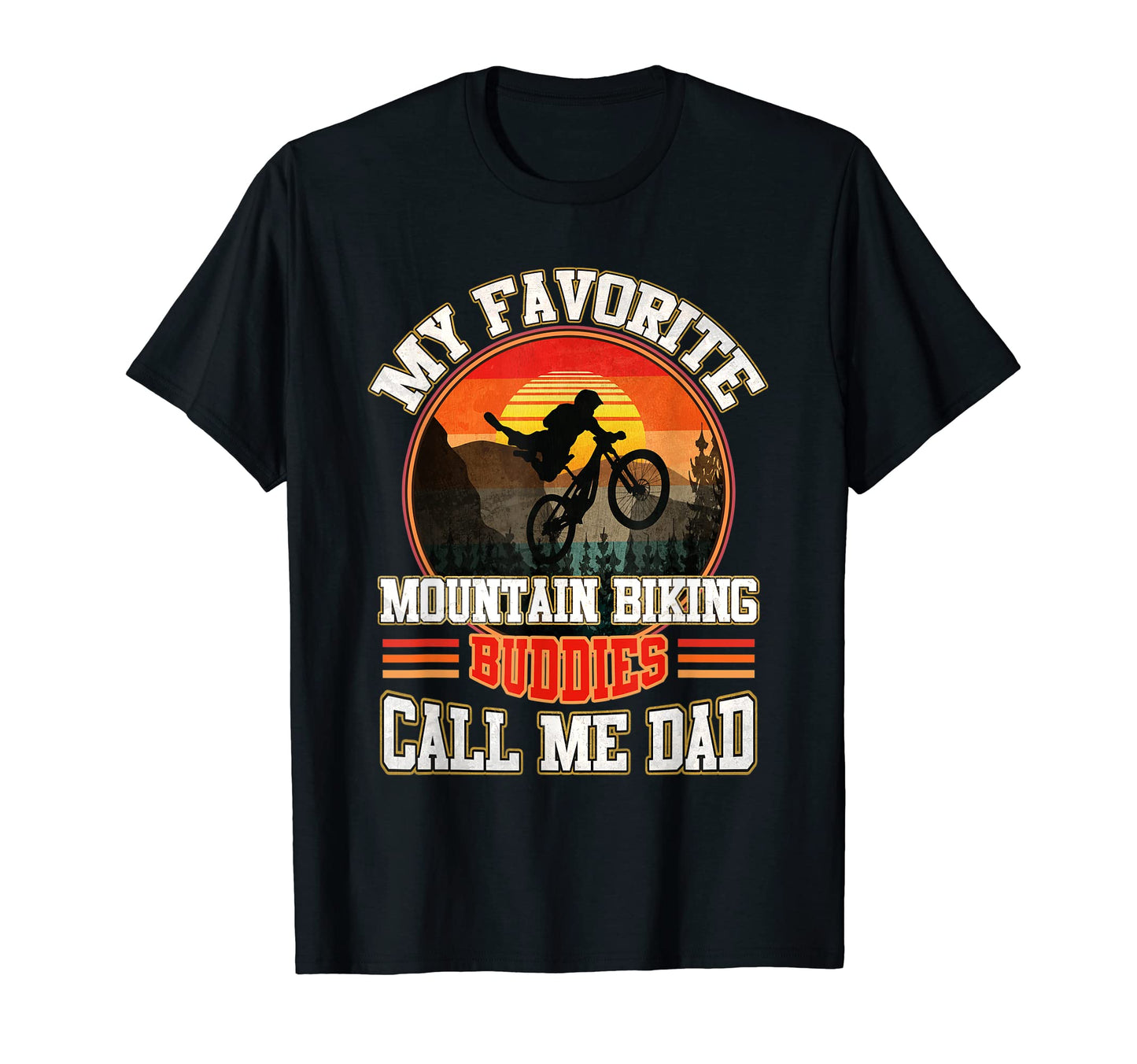 Downhill Biking Dad Favorite T-Shirt - Casual Everyday Wear Men Women - T-Shirt, Sweatshirt, Hoodie