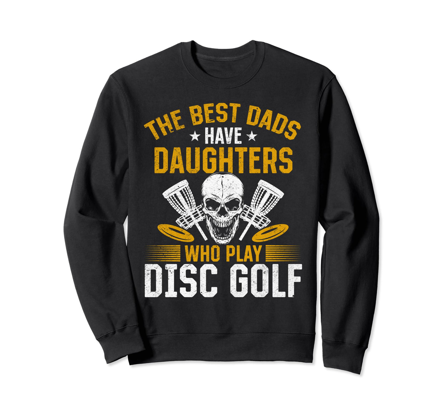 Best Dads Have Daughters Who Play Sweatshirt - Minimalist Print Men Women - T-Shirt, Sweatshirt, Hoodie