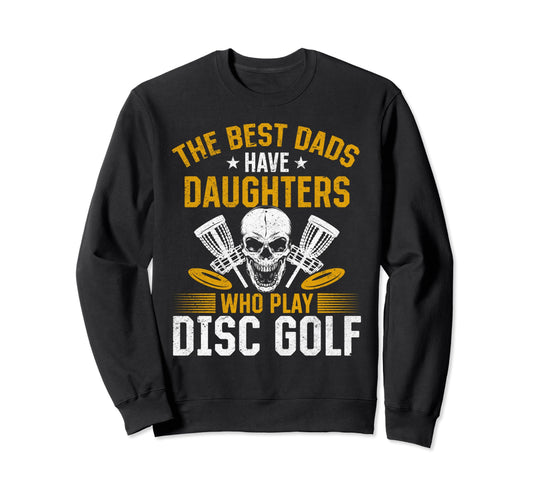 Best Dads Have Daughters Who Play Sweatshirt - Minimalist Print Men Women - T-Shirt, Sweatshirt, Hoodie