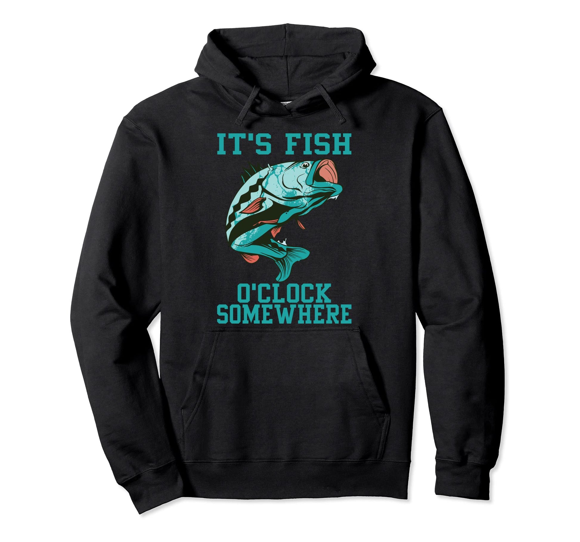 Funny Fishing Its Fish Oclock Somewhere Hoodie - Unique Graphic Unisex - T-Shirt, Sweatshirt, Hoodie