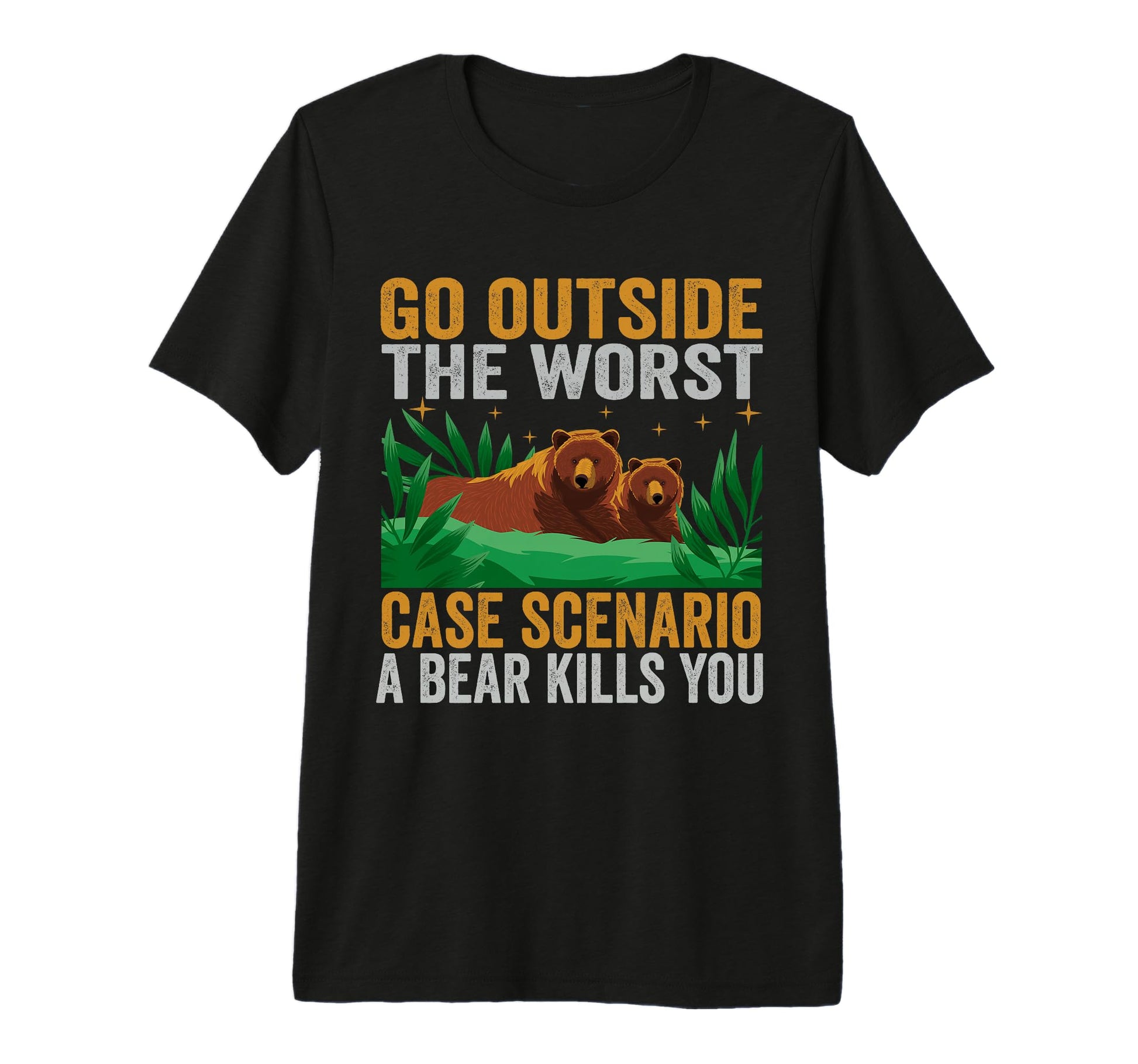 Go Outside Worst Case Scenario Funny T-Shirt - Custom Art Print for Adults - T-Shirt, Sweatshirt, Hoodie