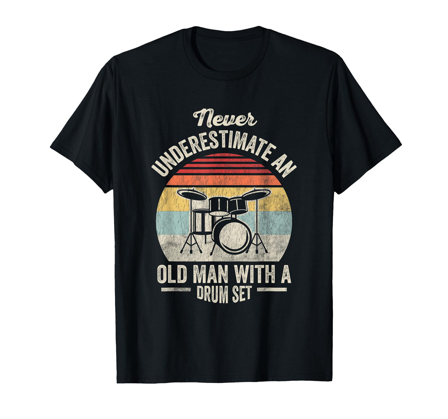 Drummer Old Drum Set Funny Musician T-Shirt - Novelty Apparel Unisex - T-Shirt, Sweatshirt, Hoodie