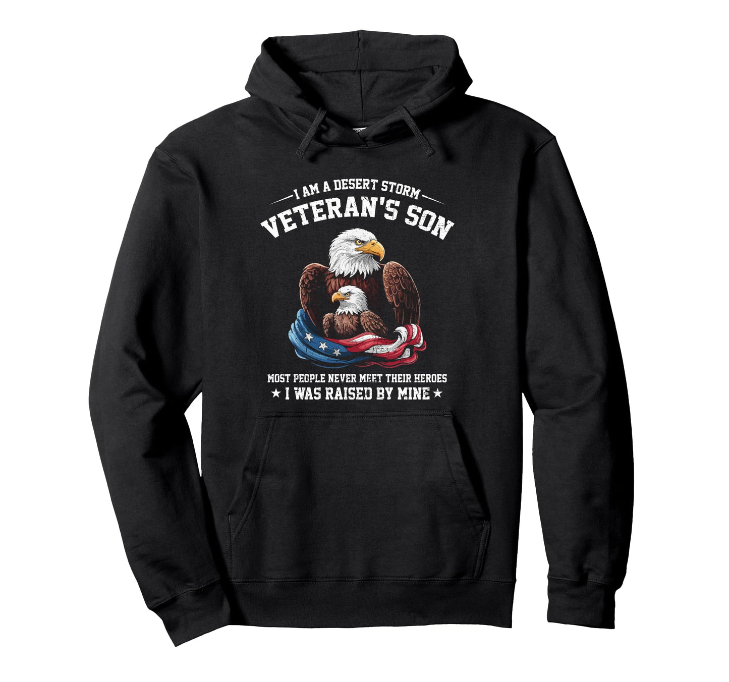 Proud Desert Storm Veterans Son I Was Hoodie - Casual Everyday Wear Unisex - T-Shirt, Sweatshirt, Hoodie