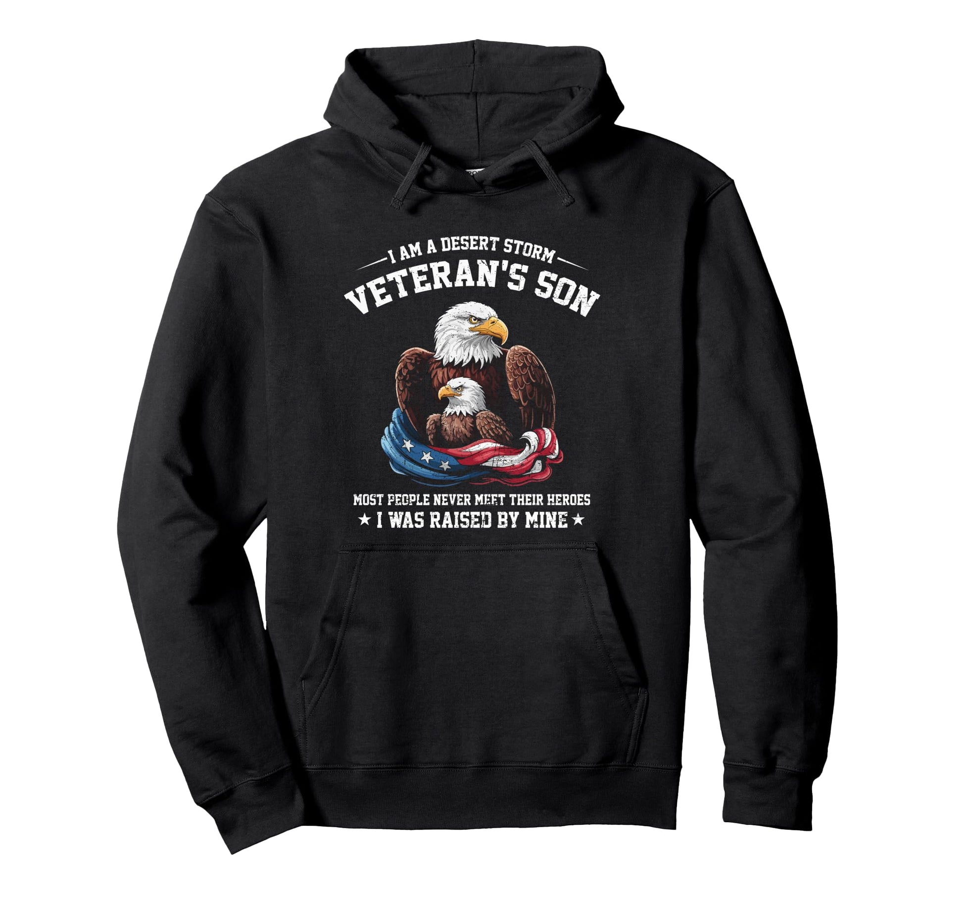 Proud Desert Storm Veterans Son I Was Hoodie - Casual Everyday Wear Unisex - T-Shirt, Sweatshirt, Hoodie