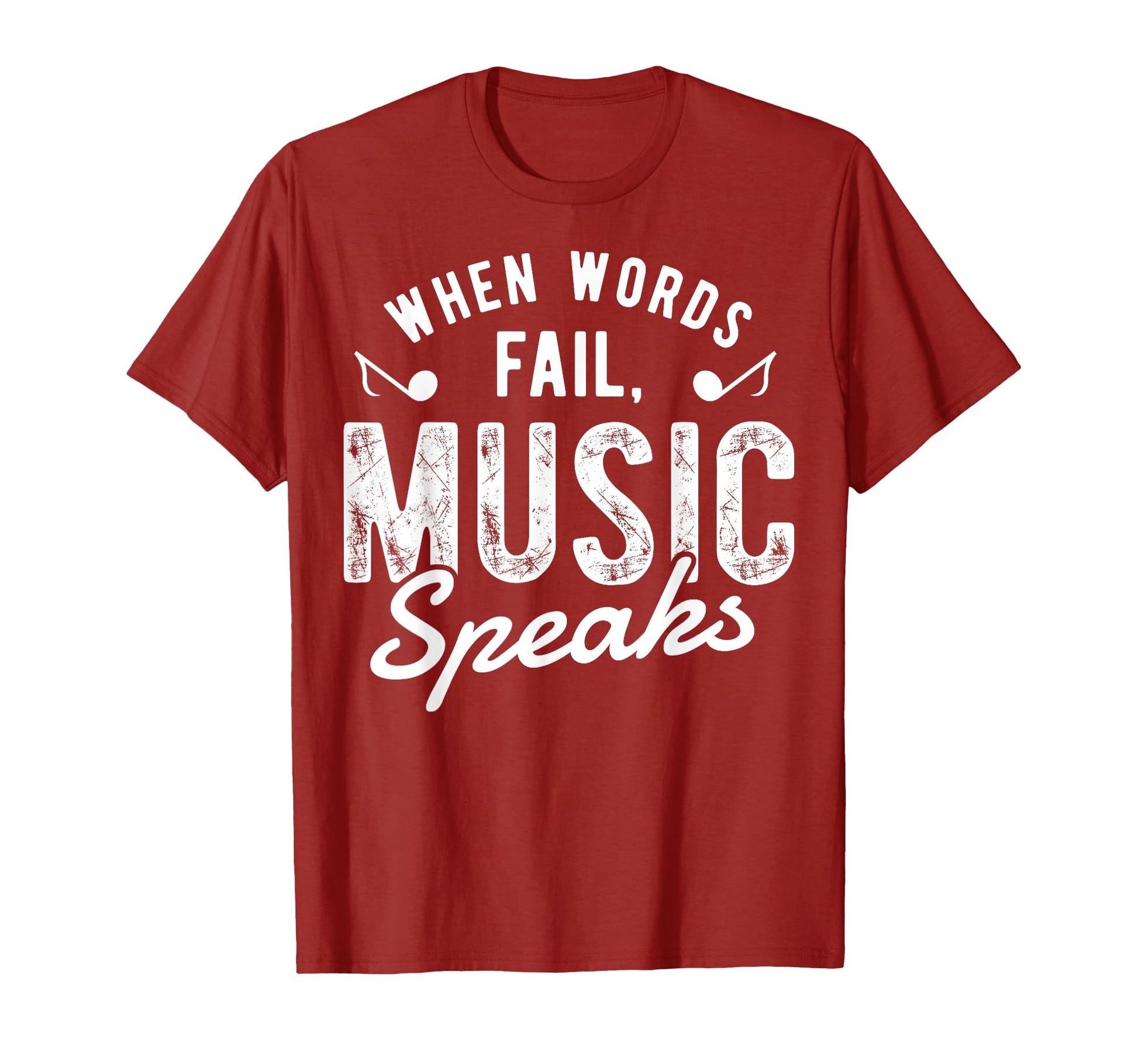 When Words Fail Music Speaks Musician T-Shirt - Unique Graphic Unisex - T-Shirt, Sweatshirt, Hoodie