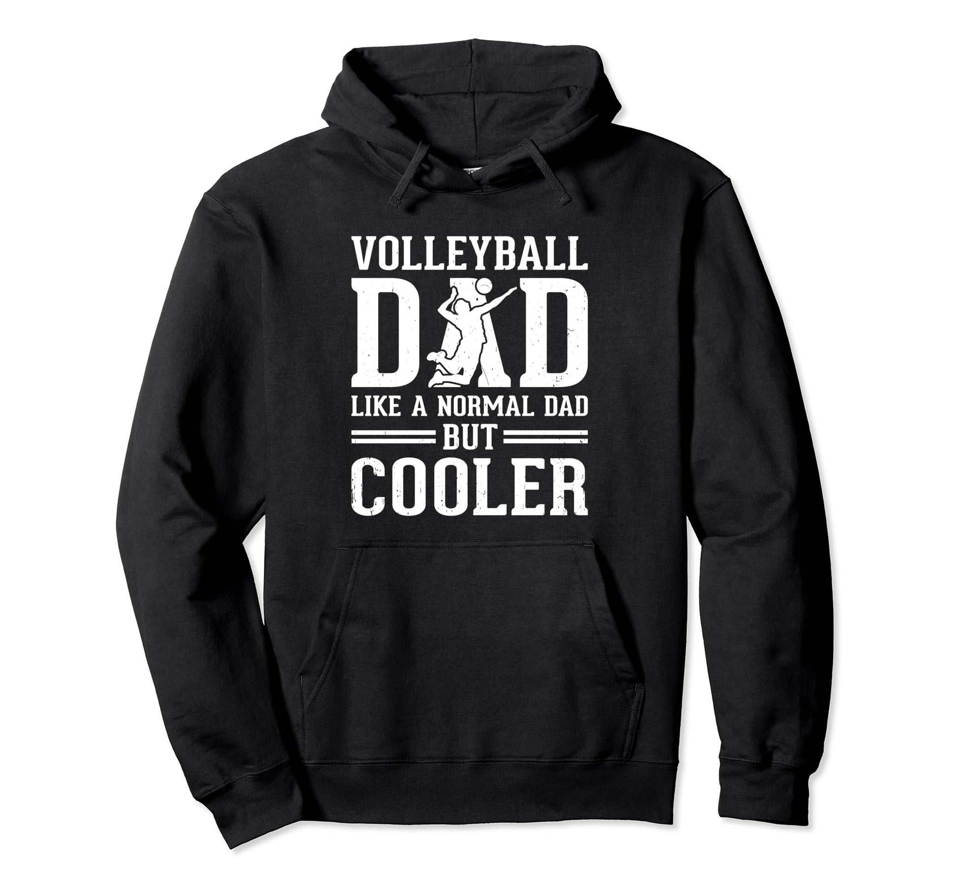 Volleyball Dad Normal Dad But Cooler Hoodie - Streetwear Style for Adults - T-Shirt, Sweatshirt, Hoodie