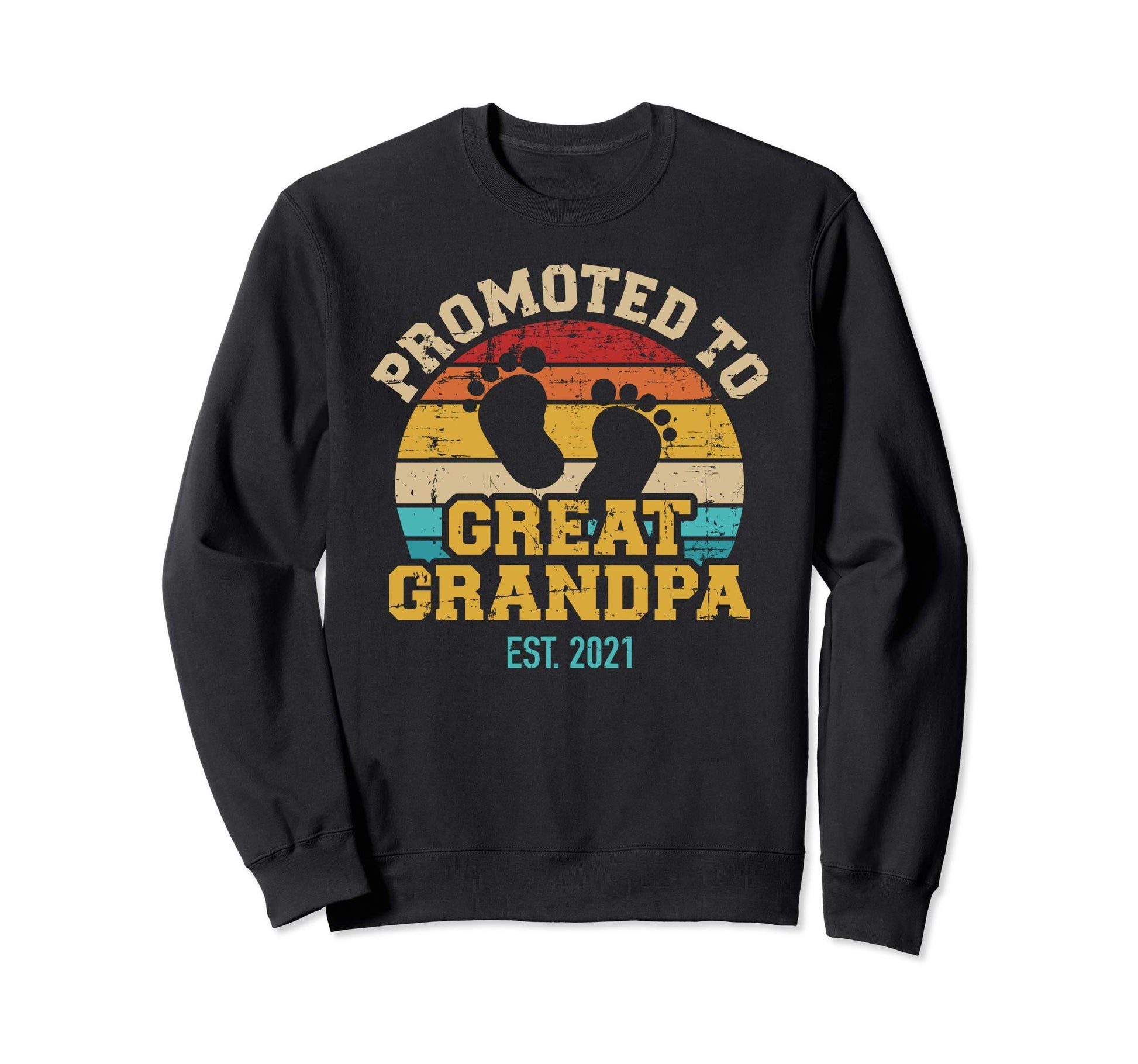 Promoted To Great Grandpa 2021 Sweatshirt - Fun Novelty Design Men Women - T-Shirt, Sweatshirt, Hoodie