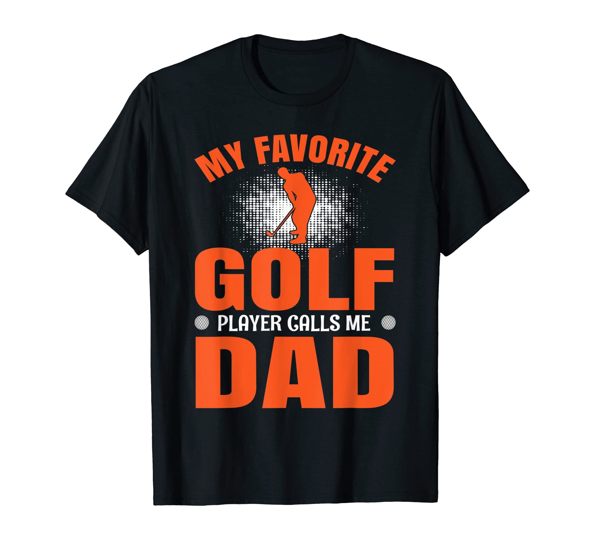 Mens My Favorite Golf Player Calls Me T-Shirt - Aesthetic Graphic Unisex - T-Shirt, Sweatshirt, Hoodie