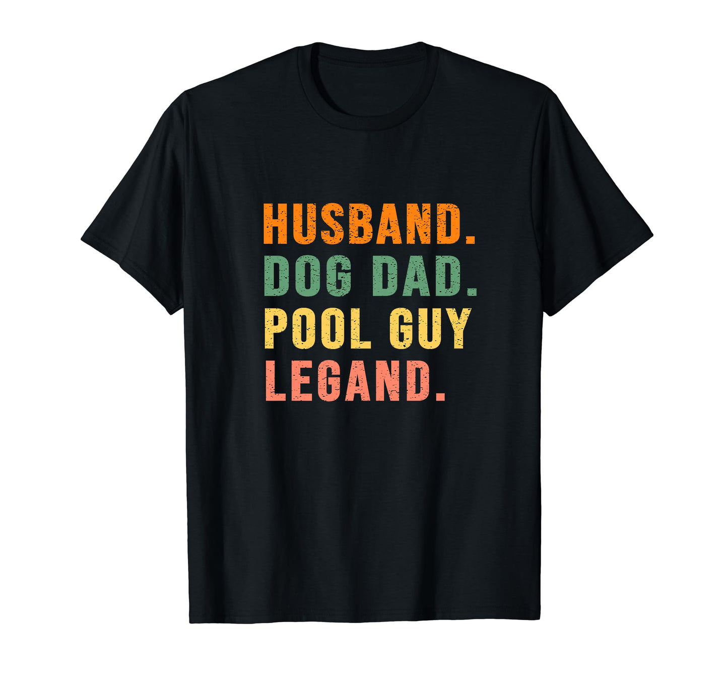 Funny Pool Guy Shirts Husbands And Dads T-Shirt - Unique Graphic Unisex - T-Shirt, Sweatshirt, Hoodie