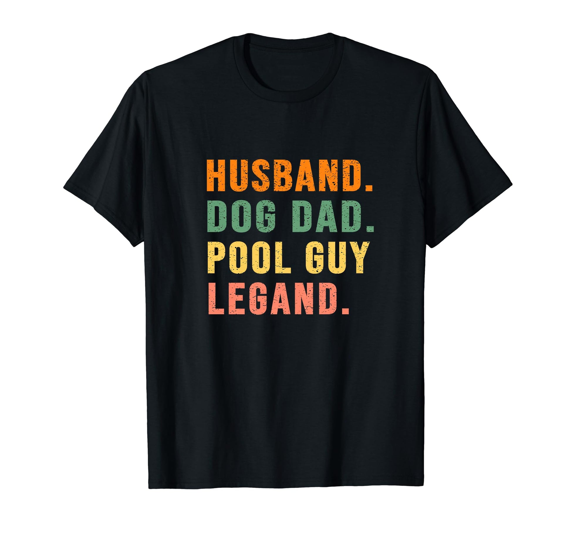 Funny Pool Guy Shirts Husbands And Dads T-Shirt - Unique Graphic Unisex - T-Shirt, Sweatshirt, Hoodie