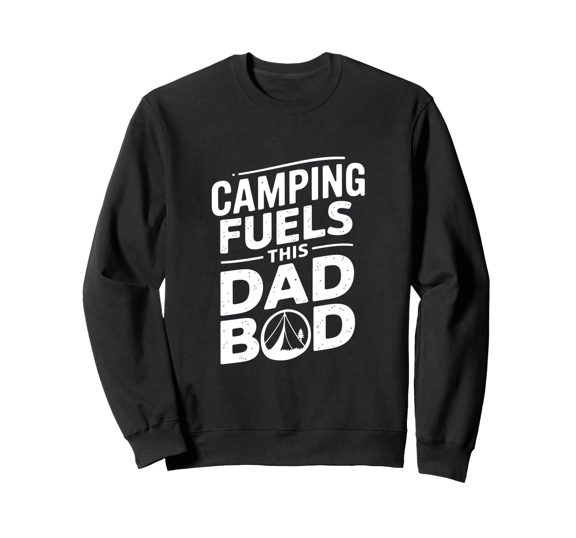 Camping Fuels This Dad Bod Sweatshirt - Trendy Graphic Men Women - T-Shirt, Sweatshirt, Hoodie