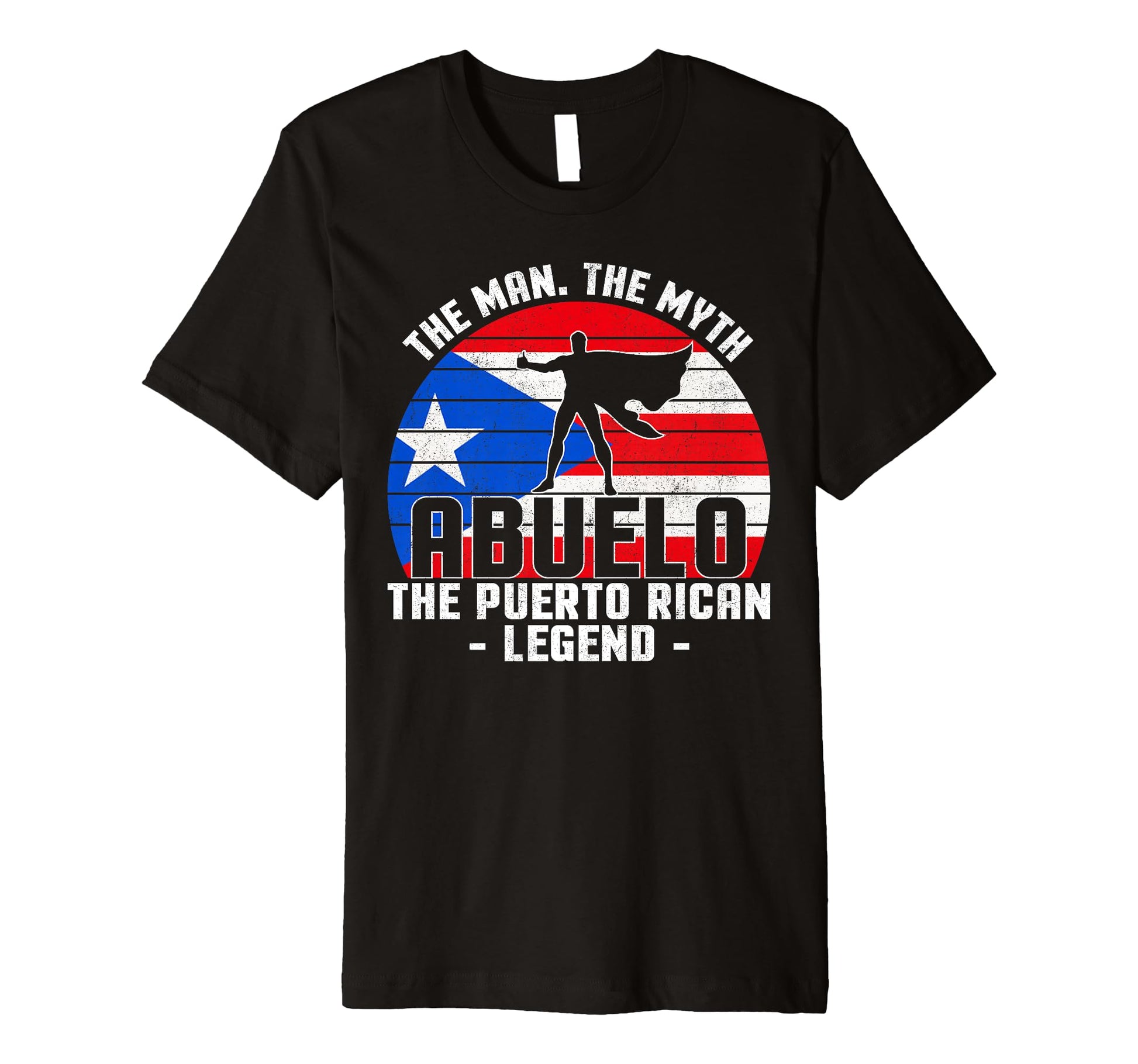 Myth Abuelo Puerto Rican Legend Dad T-Shirt - Novelty Apparel for Adults - T-Shirt, Sweatshirt, Hoodie