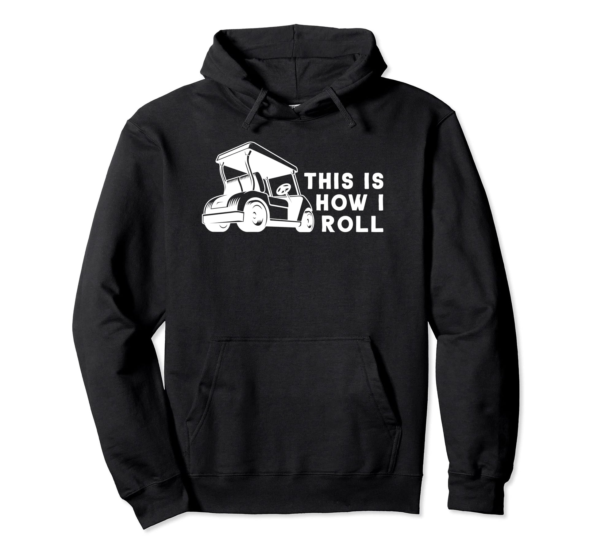 This Is How I Roll Golf Player Lover Hoodie - Streetwear Style Men Women - T-Shirt, Sweatshirt, Hoodie
