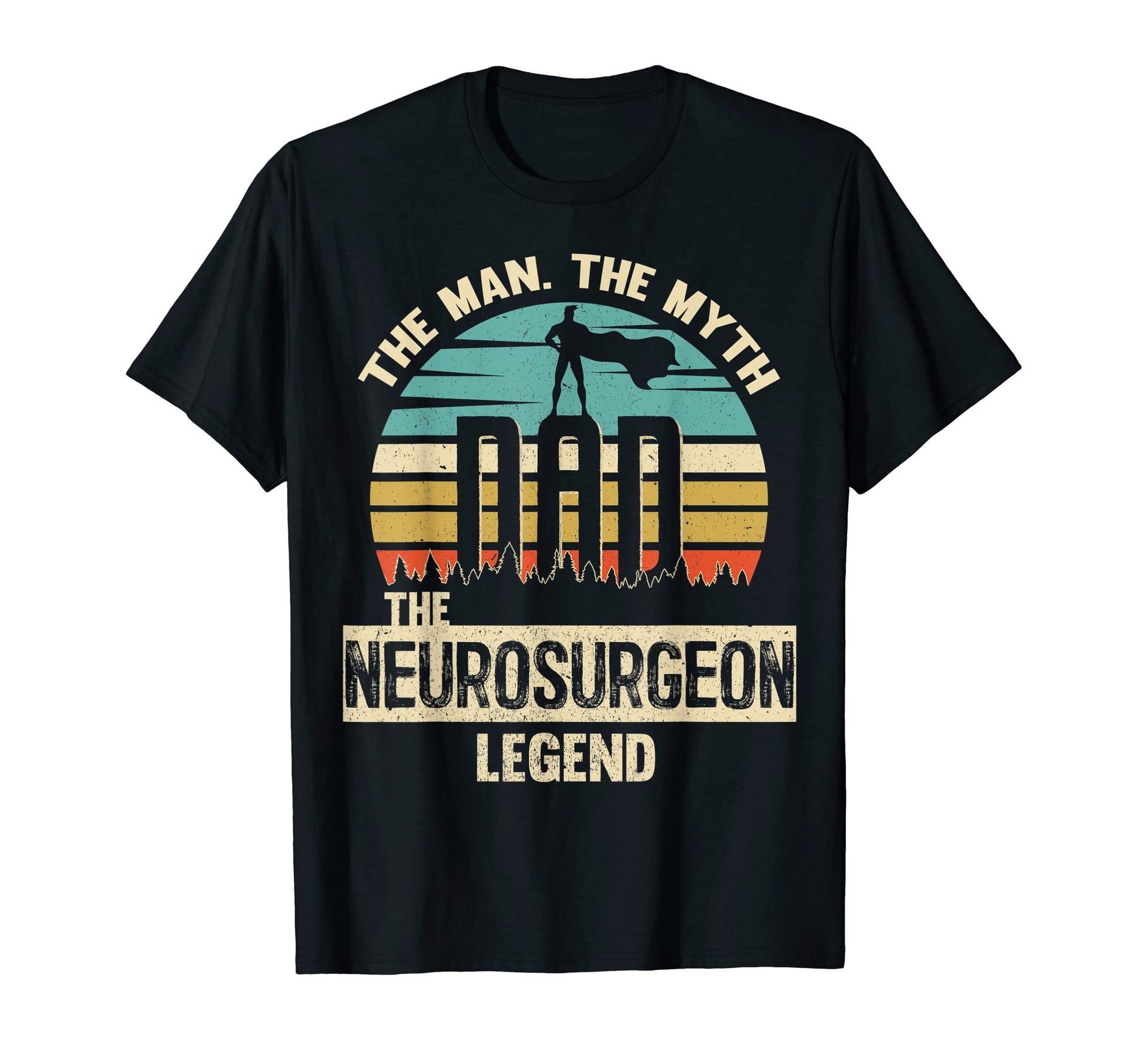 Mens Myth Legend Dad Neurosurgeon T-Shirt - Custom Art Print for Adults - T-Shirt, Sweatshirt, Hoodie