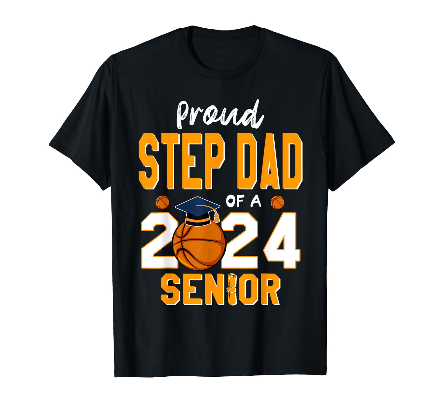 Proud Step Dad 2024 Basketball Senior 24 T-Shirt - Minimalist Print Unisex - T-Shirt, Sweatshirt, Hoodie