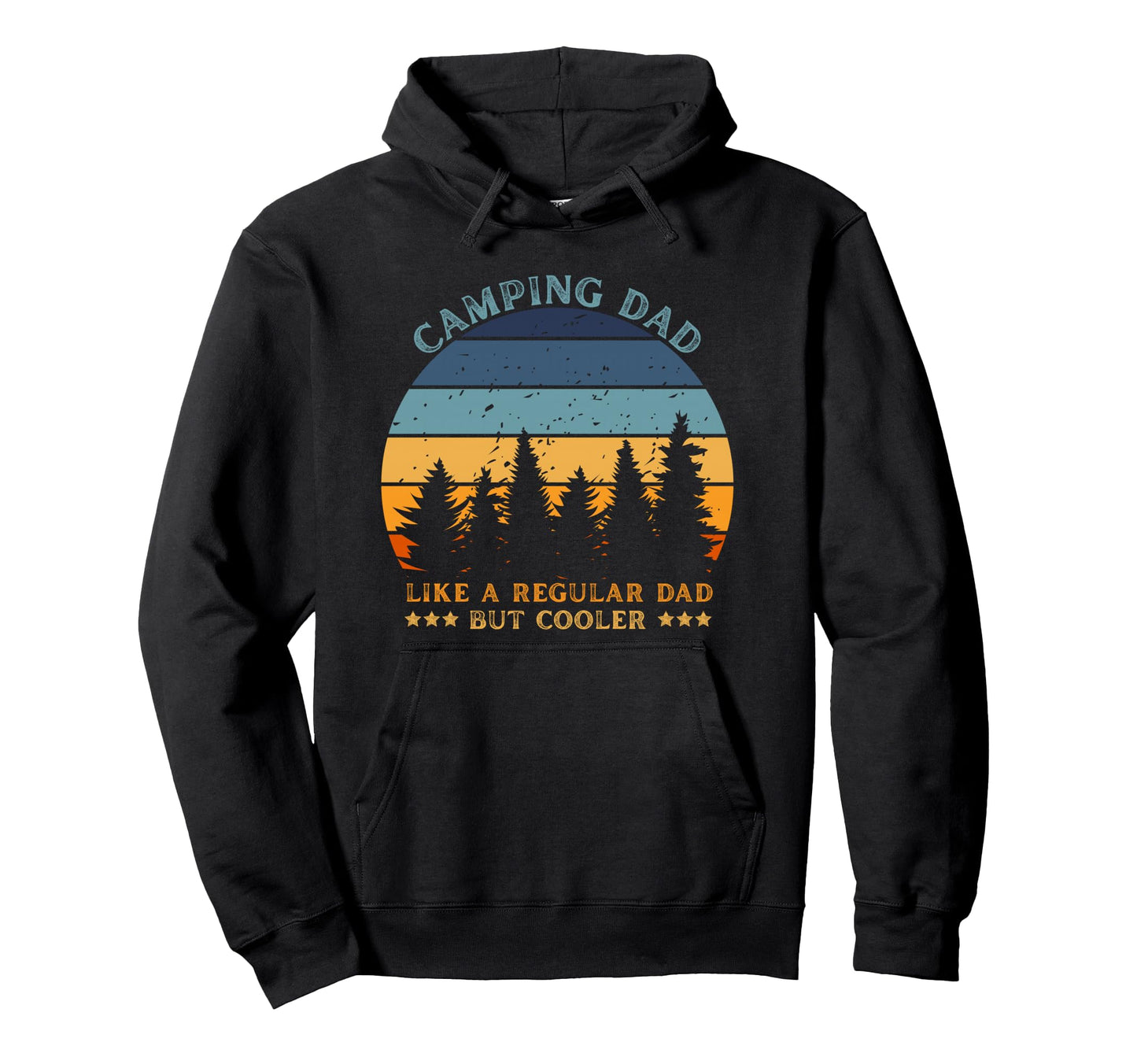 Camping Dad Like Regular Dad But Cooler Hoodie - Unique Graphic Unisex - T-Shirt, Sweatshirt, Hoodie