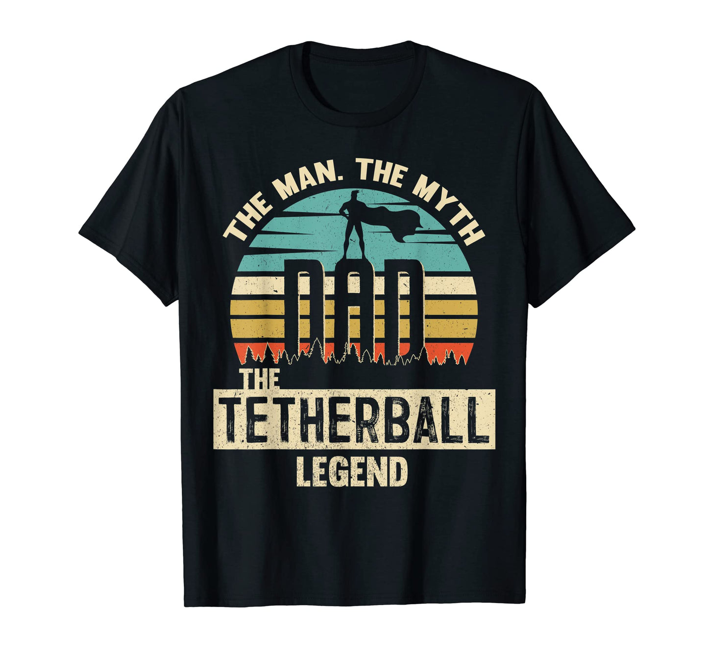Myth Legend Dad Tetherball T-Shirt - Unique Graphic Unisex - T-Shirt, Sweatshirt, Hoodie