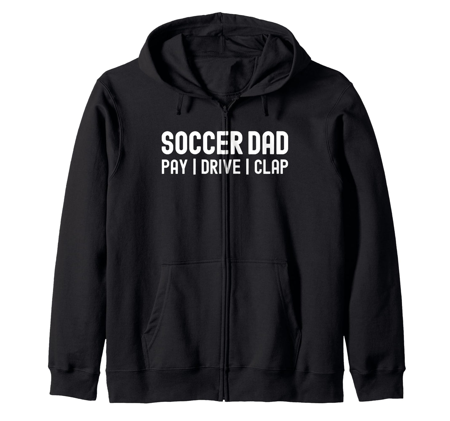 Funny Soccer Dad Shirts Pay Drive Clap T-Shirt - Trendy Graphic Men Women - T-Shirt, Sweatshirt, Hoodie