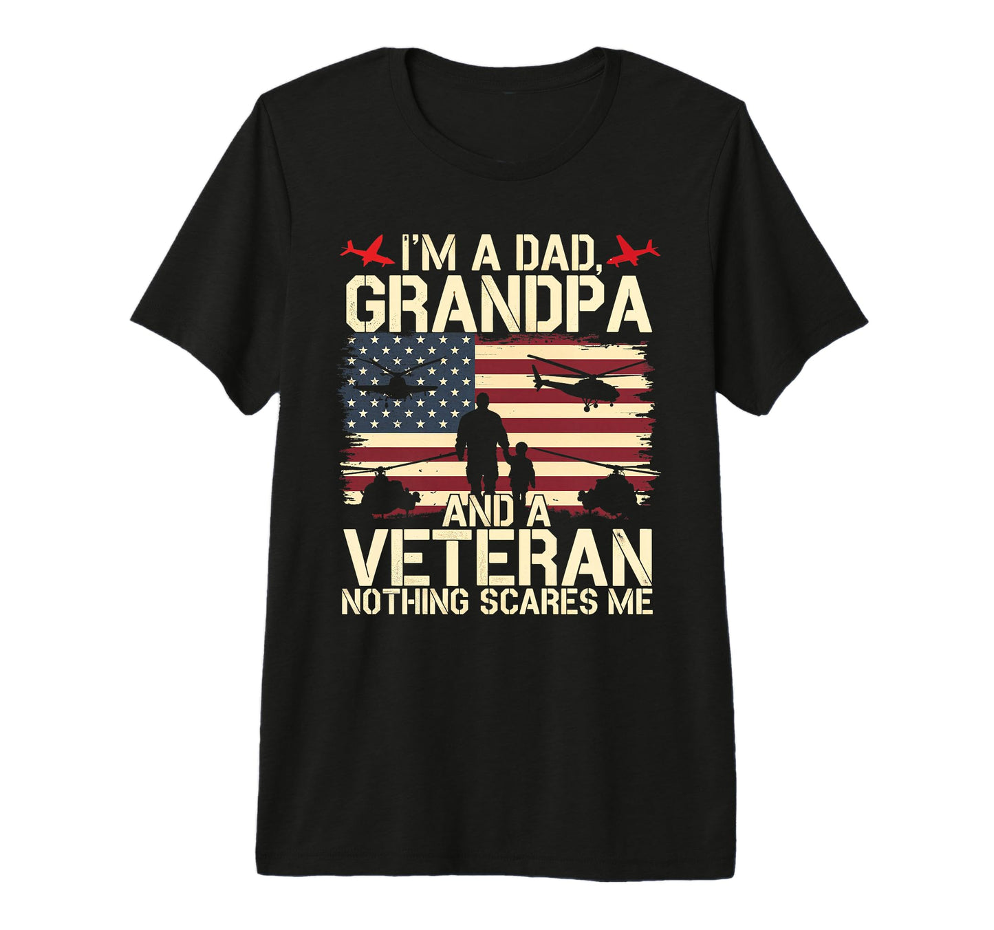 Im Dad Grandpa Veteran Military Family T-Shirt - Novelty Apparel Men Women - T-Shirt, Sweatshirt, Hoodie