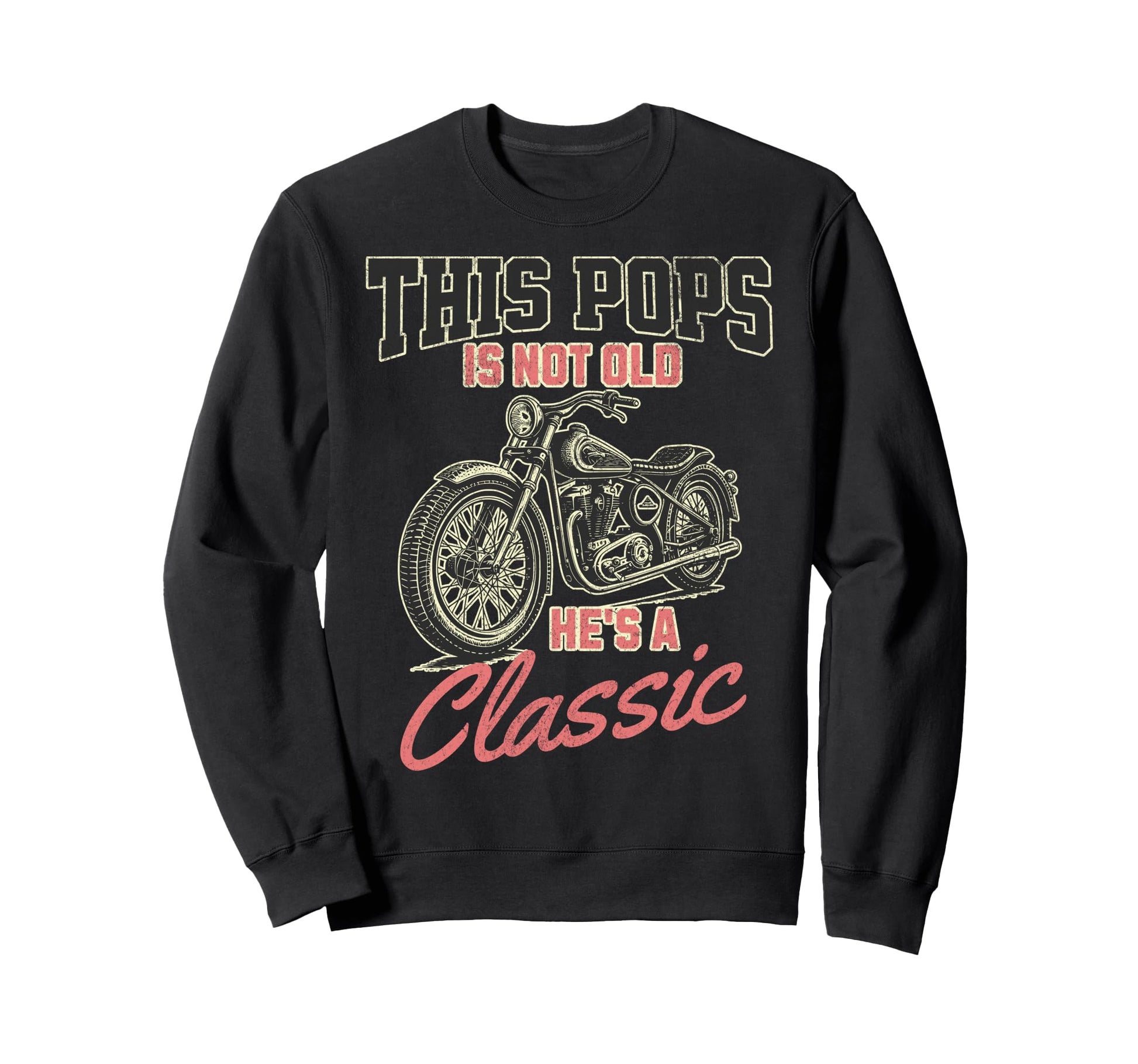 This Pops Is Not Old Hes Funny Sweatshirt - Streetwear Style Men Women - T-Shirt, Sweatshirt, Hoodie