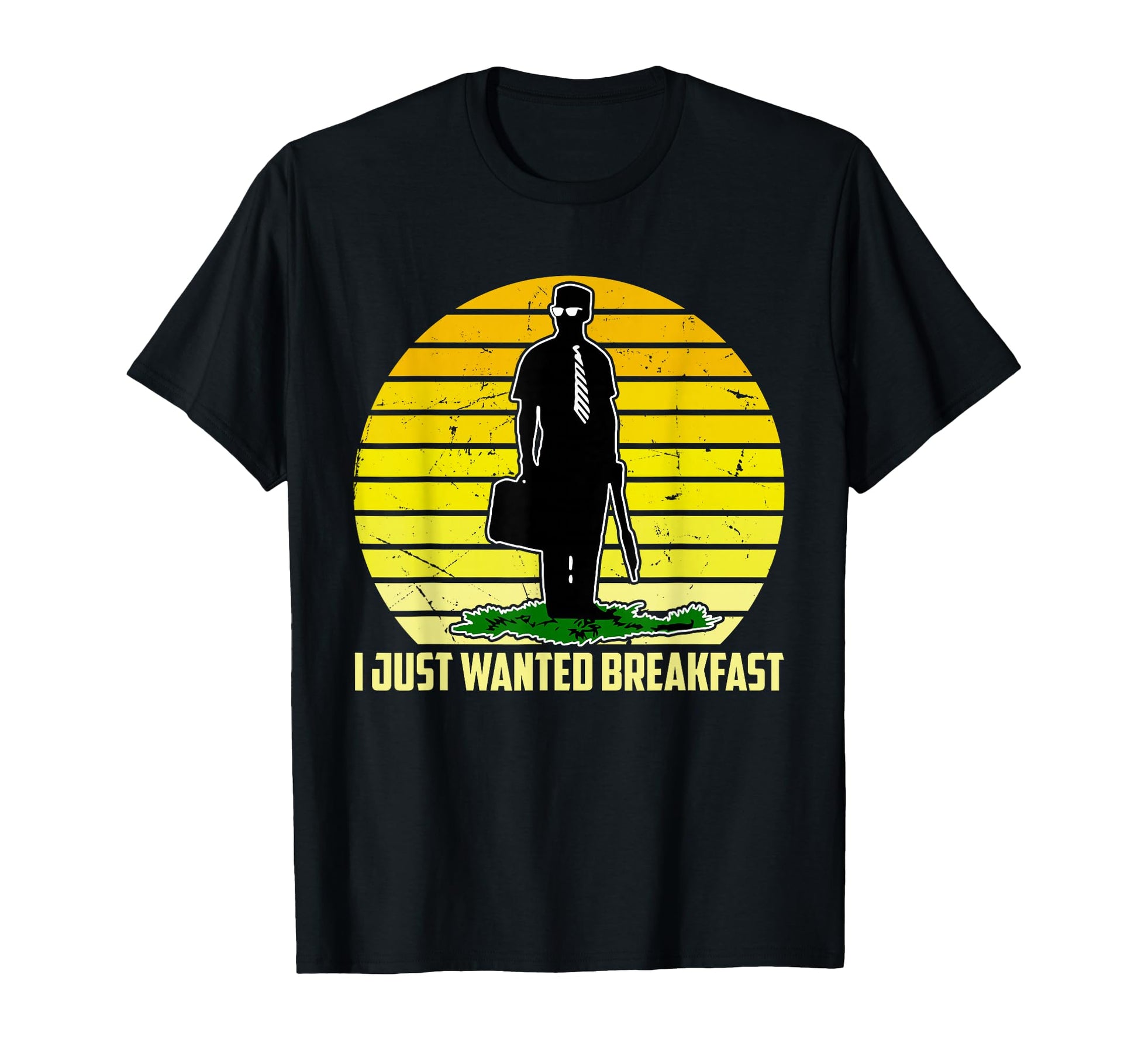 I Just Wanted Breakfast Funny Humorous T-Shirt - Graphic Print Unisex - T-Shirt, Sweatshirt, Hoodie