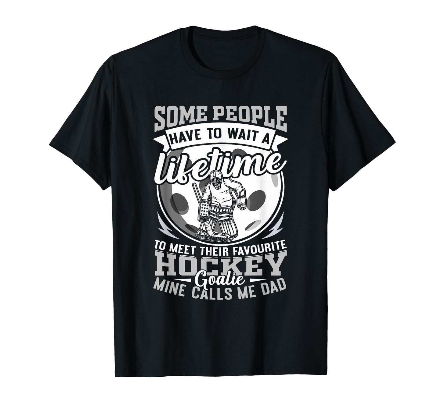 Hockey Goalie Dad My Favorite Player T-Shirt - Trendy Graphic for Adults - T-Shirt, Sweatshirt, Hoodie