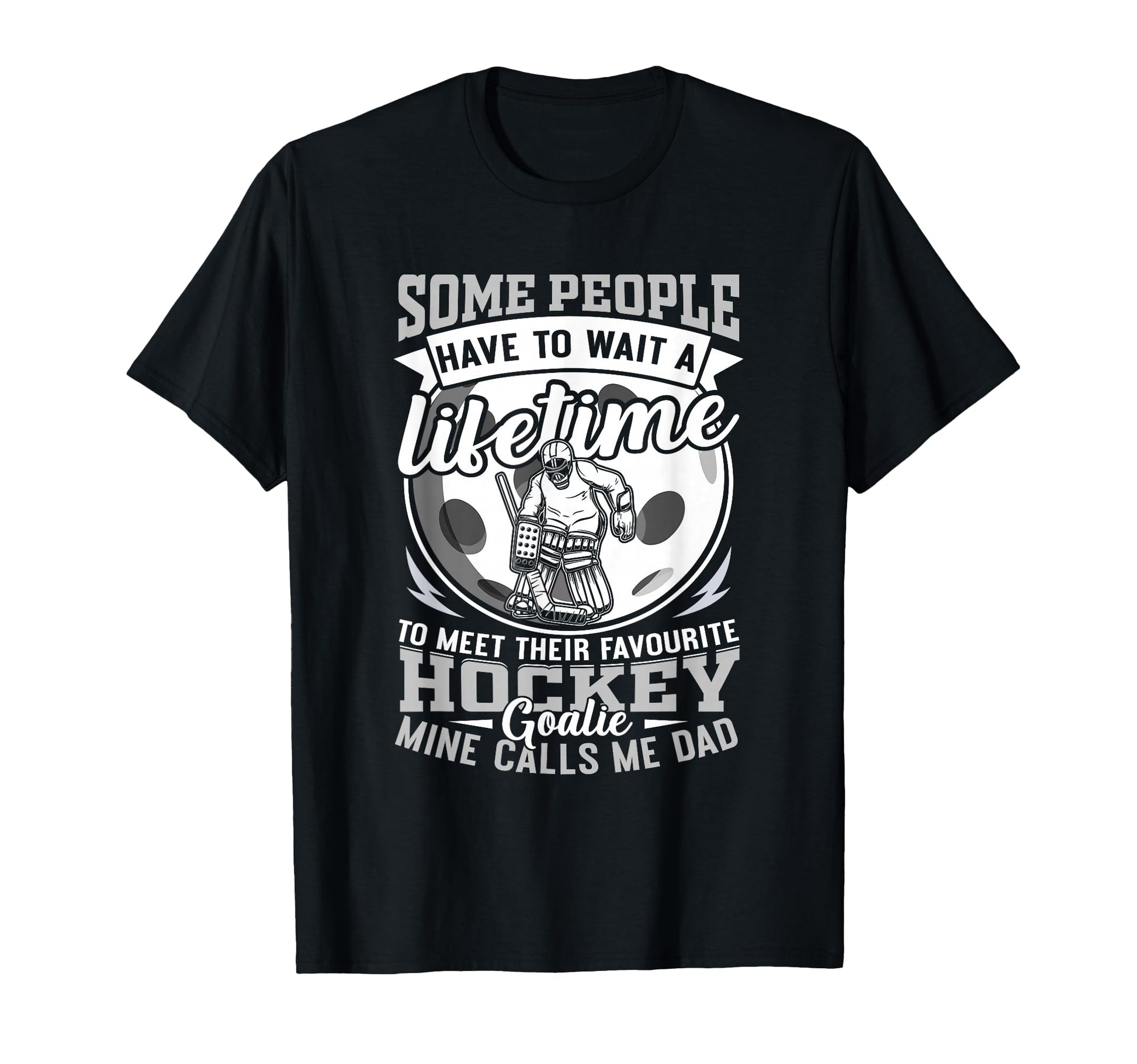 Hockey Goalie Dad My Favorite Player T-Shirt - Trendy Graphic for Adults - T-Shirt, Sweatshirt, Hoodie