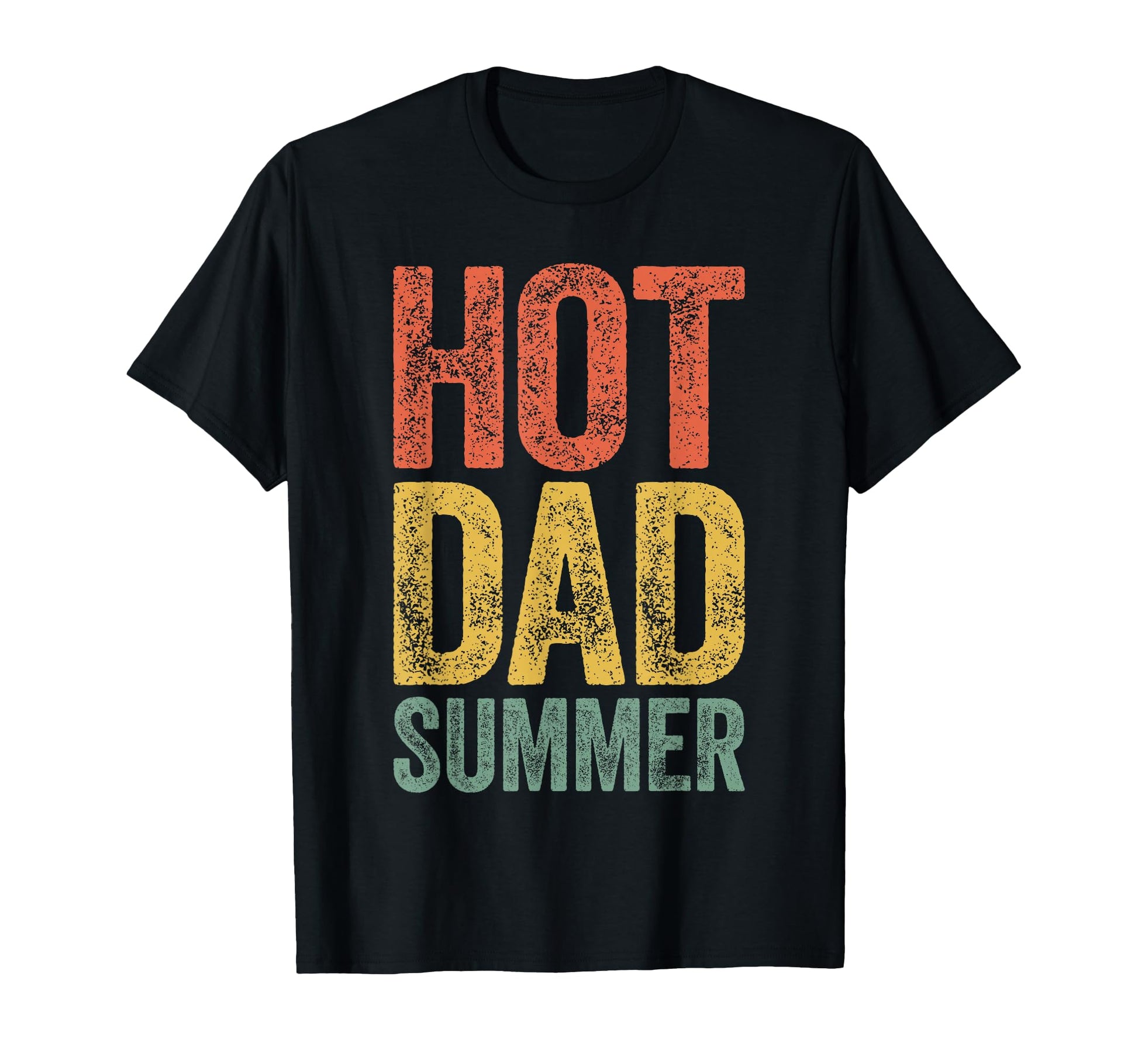 Hot Dad Summer Funny Daddy Fathers T-Shirt - Aesthetic Graphic Men Women - T-Shirt, Sweatshirt, Hoodie