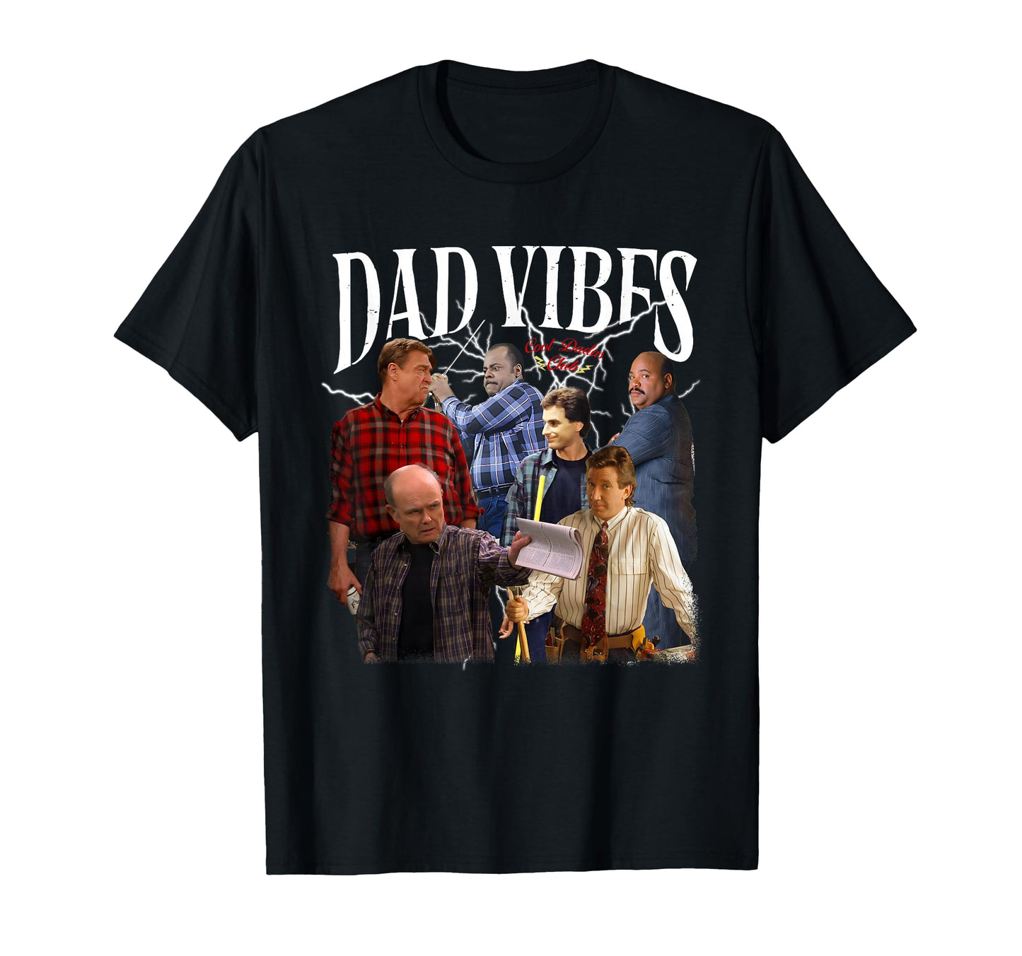 90S Dad Vibes Funny Dad Fathers Day T-Shirt - Fun Novelty Design Unisex - T-Shirt, Sweatshirt, Hoodie