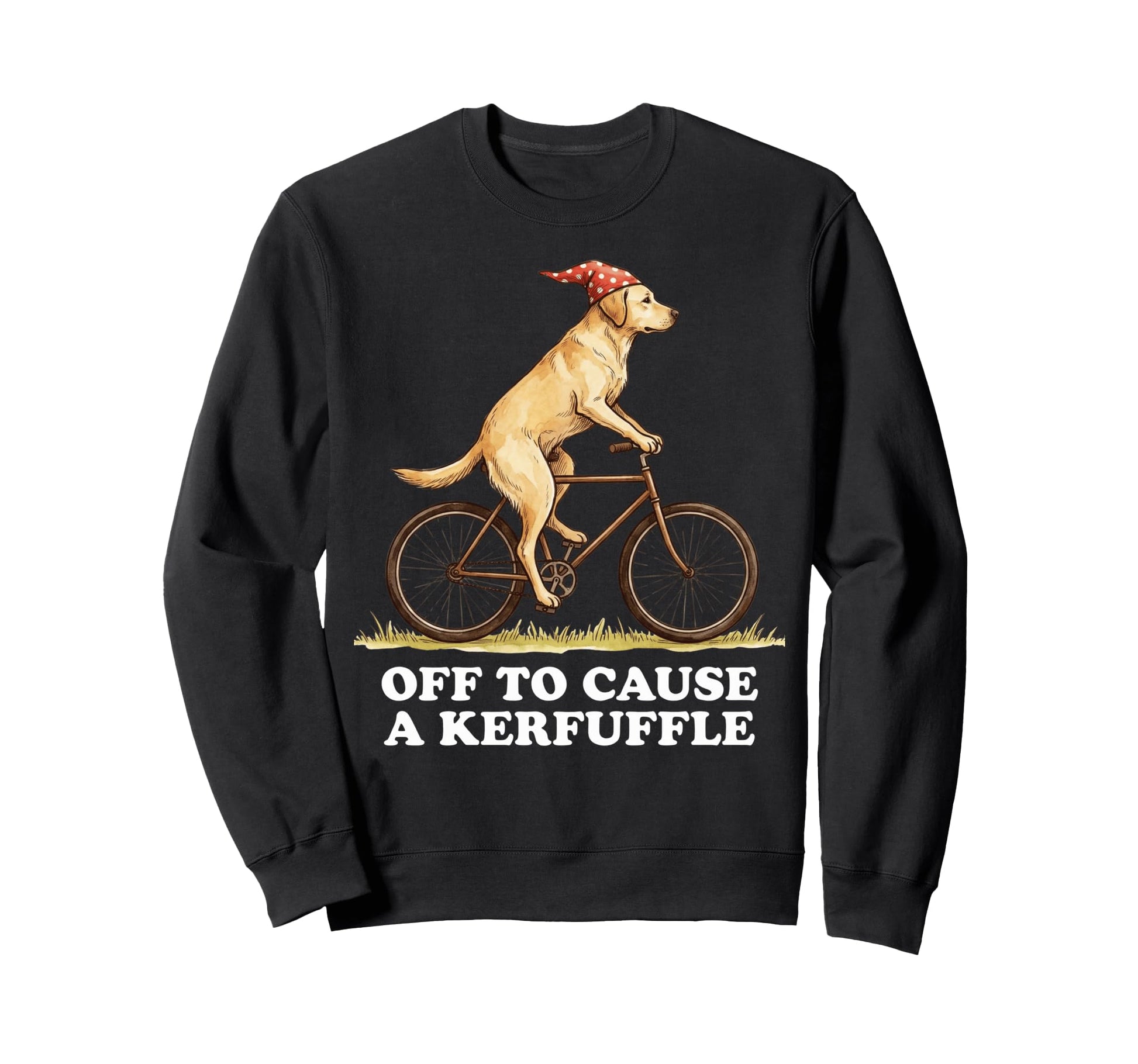 Off To Cause Kerfuffle Labrador Sweatshirt - Aesthetic Graphic Men Women - T-Shirt, Sweatshirt, Hoodie
