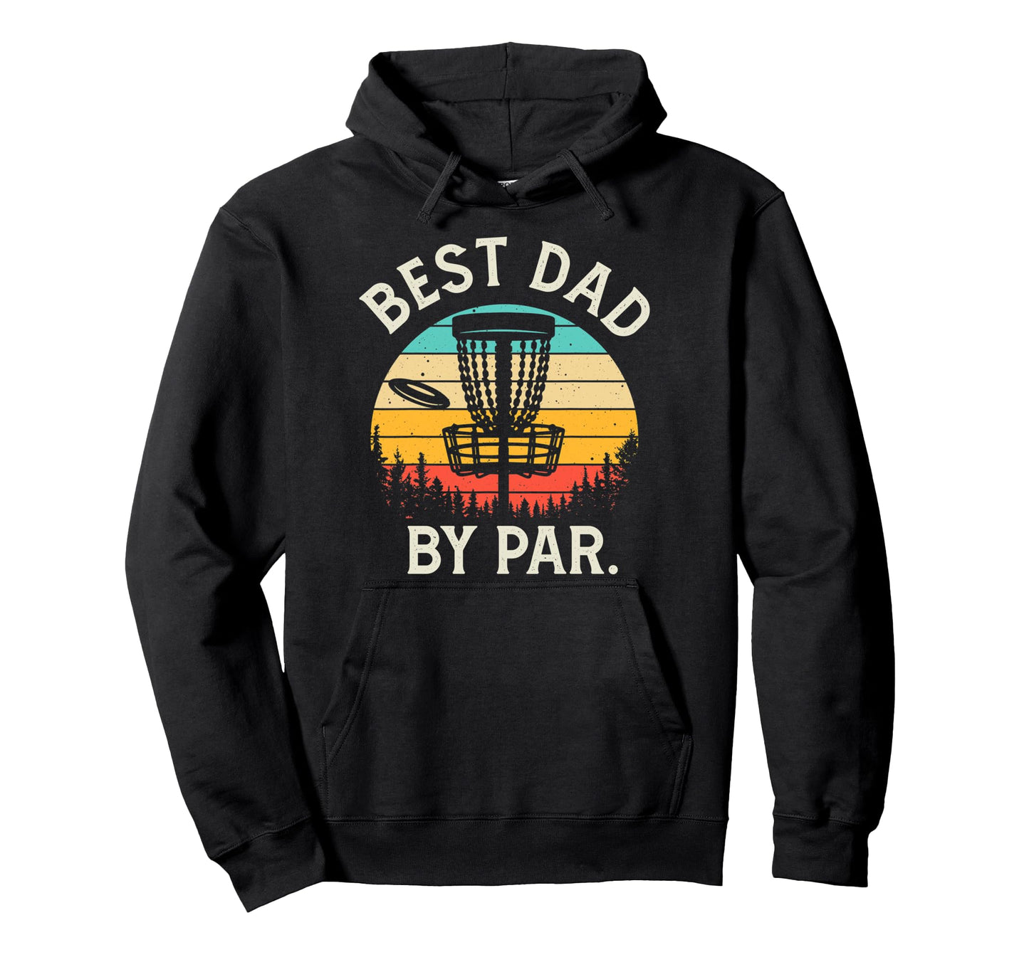 Best Dad Par Funny Disc Golf Gift Hoodie - Graphic Print for Adults - T-Shirt, Sweatshirt, Hoodie