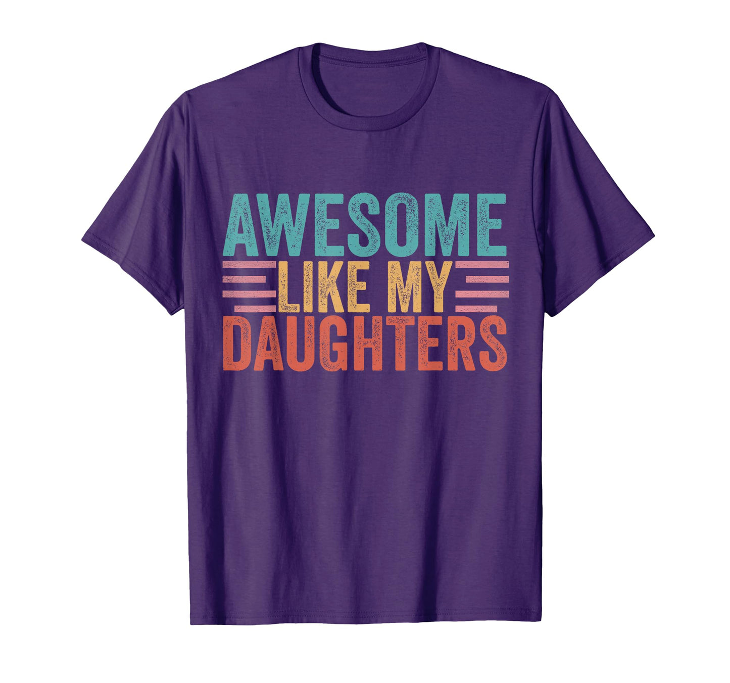 Awesome Like My Daughters Mom Dad T-Shirt - Minimalist Print Unisex - T-Shirt, Sweatshirt, Hoodie