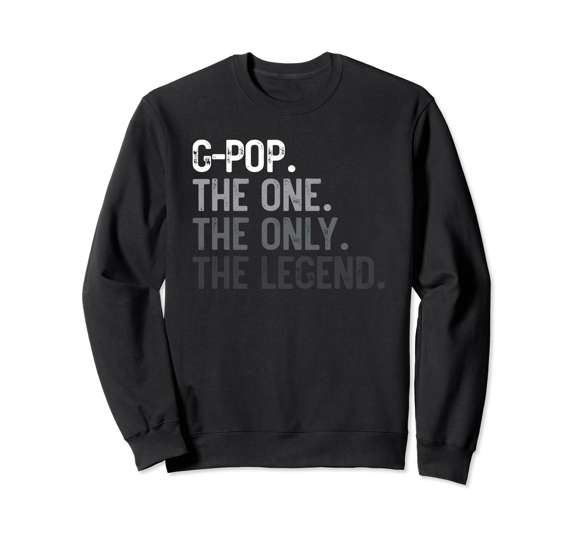 Mens G Pop One Only Legend Fathers Sweatshirt - Trendy Graphic for Adults - T-Shirt, Sweatshirt, Hoodie