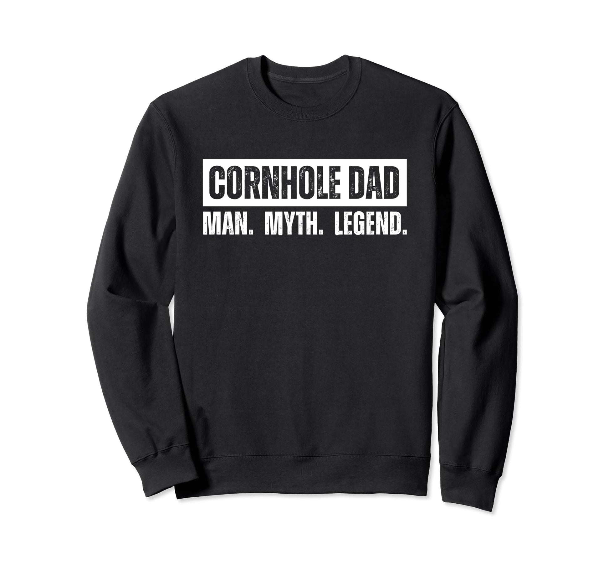 Cornhole Dad Funny Myth Legend Sweatshirt - Aesthetic Graphic Men Women - T-Shirt, Sweatshirt, Hoodie