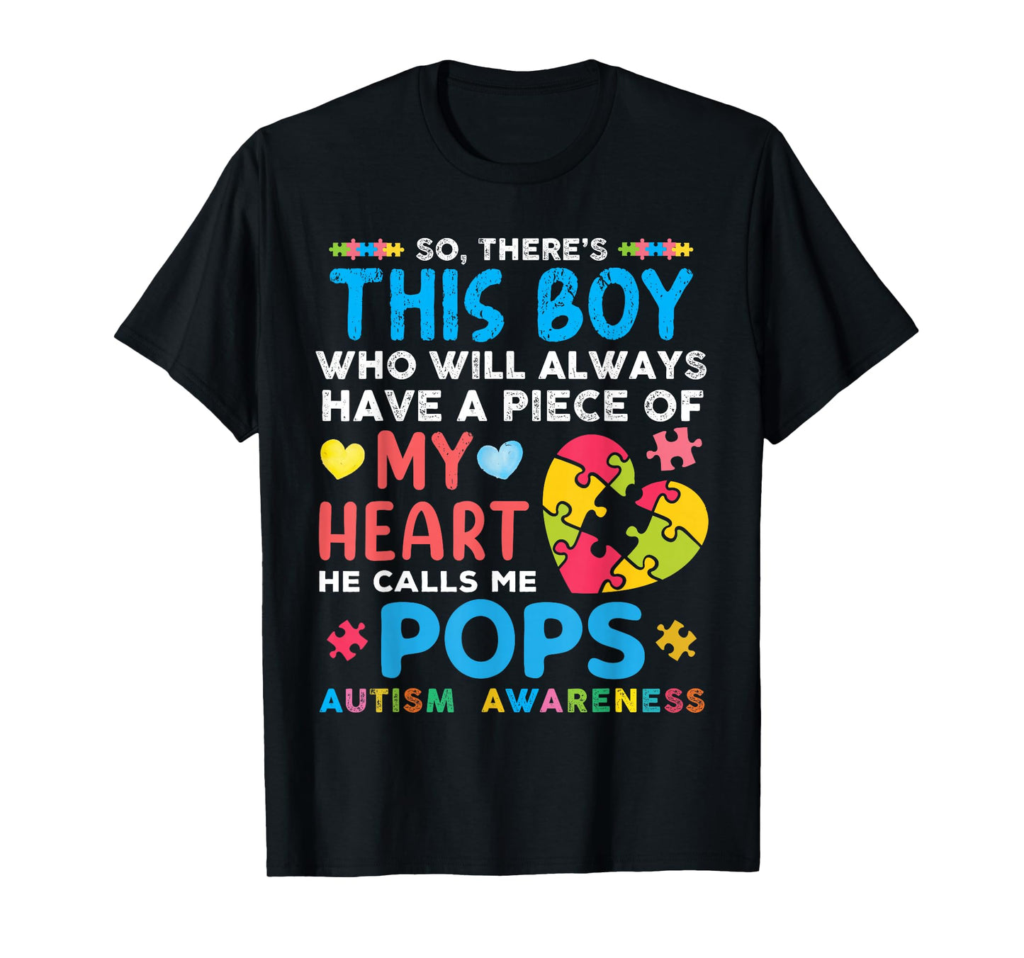 Theres This He Calls Me Pops Autism T-Shirt - Graphic Print Unisex - T-Shirt, Sweatshirt, Hoodie