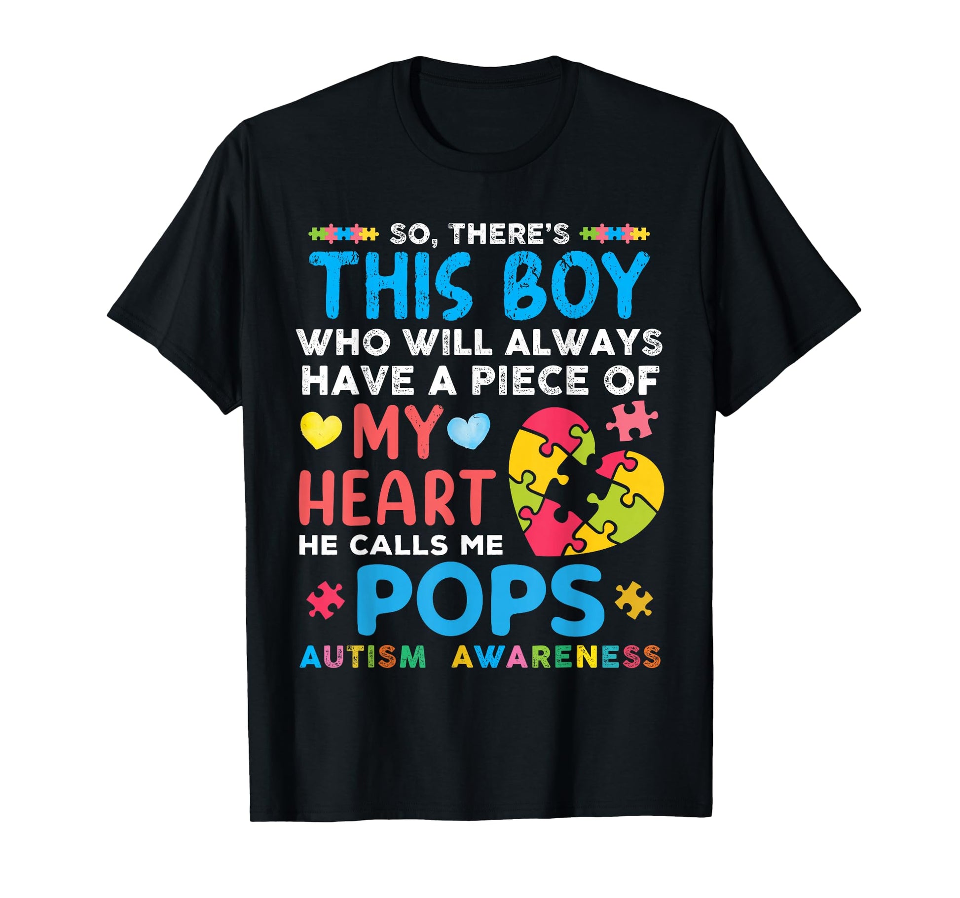 Theres This He Calls Me Pops Autism T-Shirt - Graphic Print Unisex - T-Shirt, Sweatshirt, Hoodie
