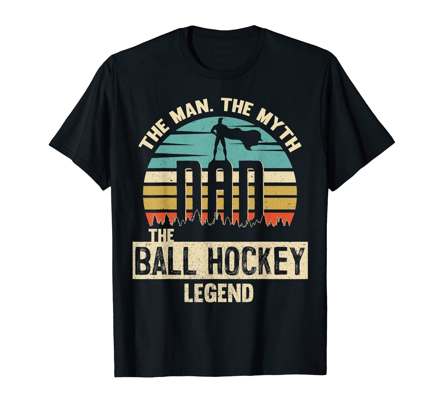 Myth Legend Dad Ball Hockey Amazing T-Shirt - Graphic Print Men Women - T-Shirt, Sweatshirt, Hoodie
