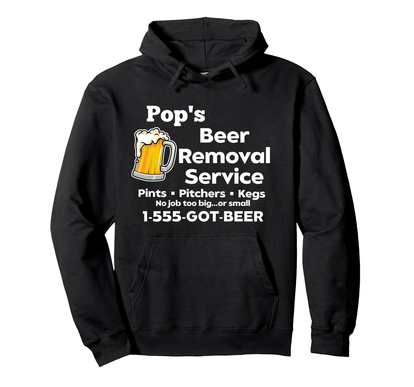 Pops Beer Removal Service Funny Gag Hoodie - Unique Graphic for Adults - T-Shirt, Sweatshirt, Hoodie