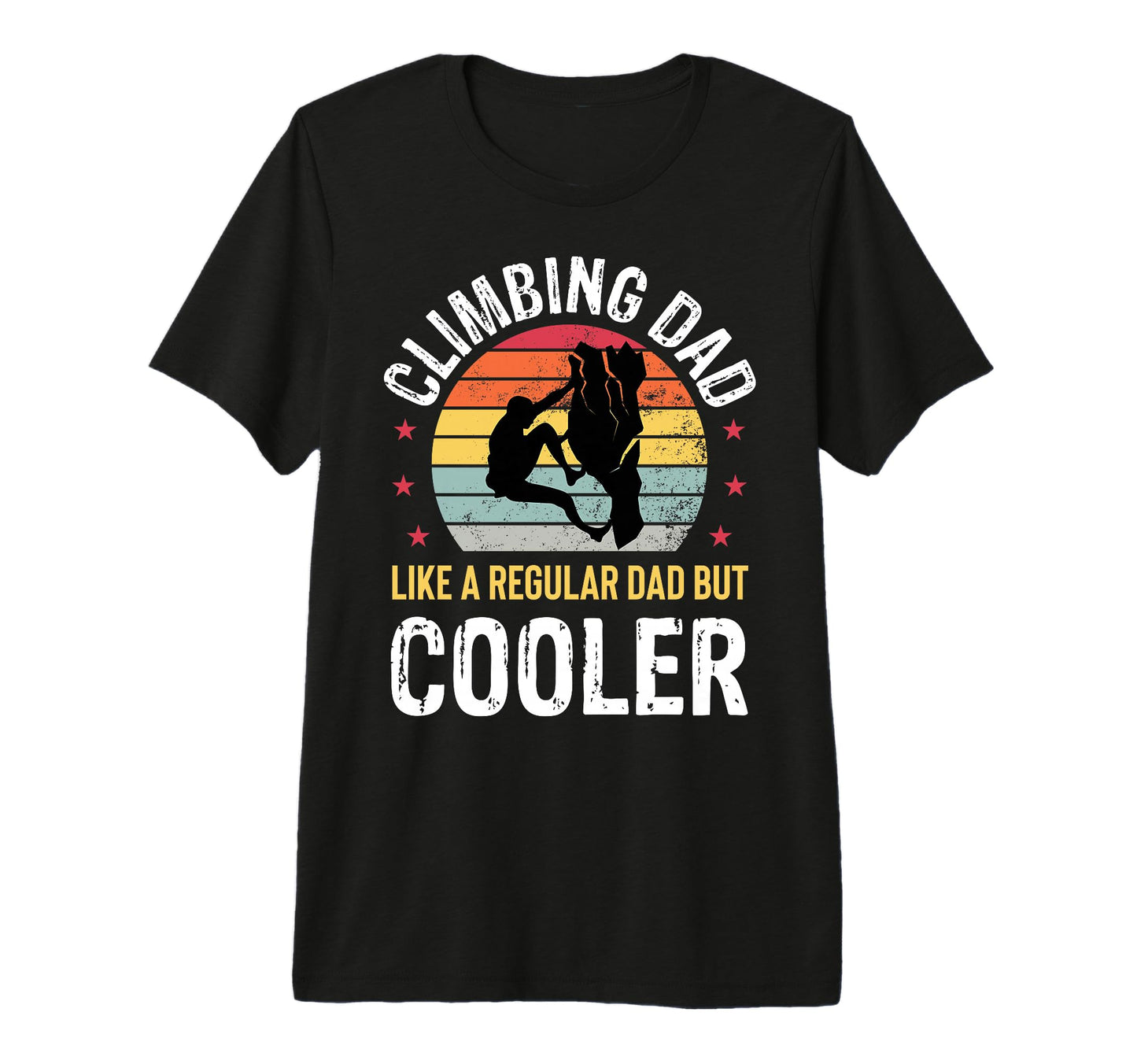 Climbing Dad Mountain Climbing Rock T-Shirt - Novelty Apparel Men Women - T-Shirt, Sweatshirt, Hoodie